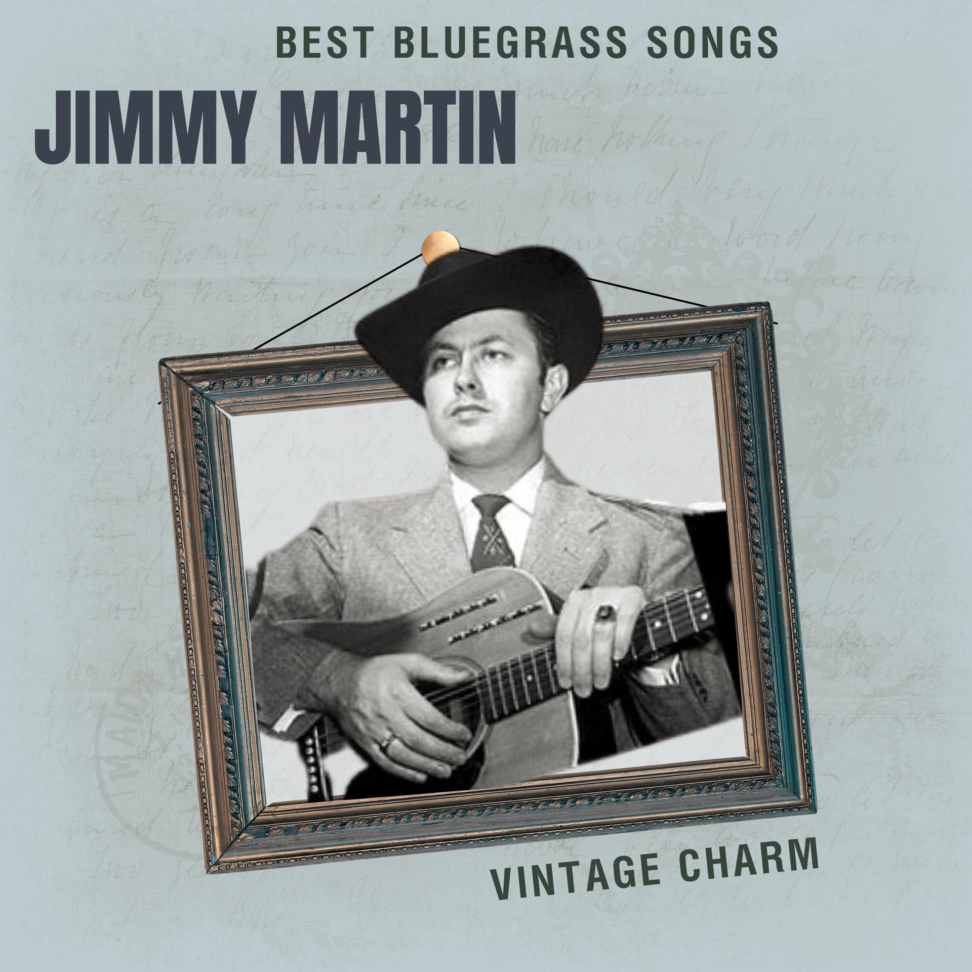 Постер альбома Best Bluegrass Songs: Jimmy Martin