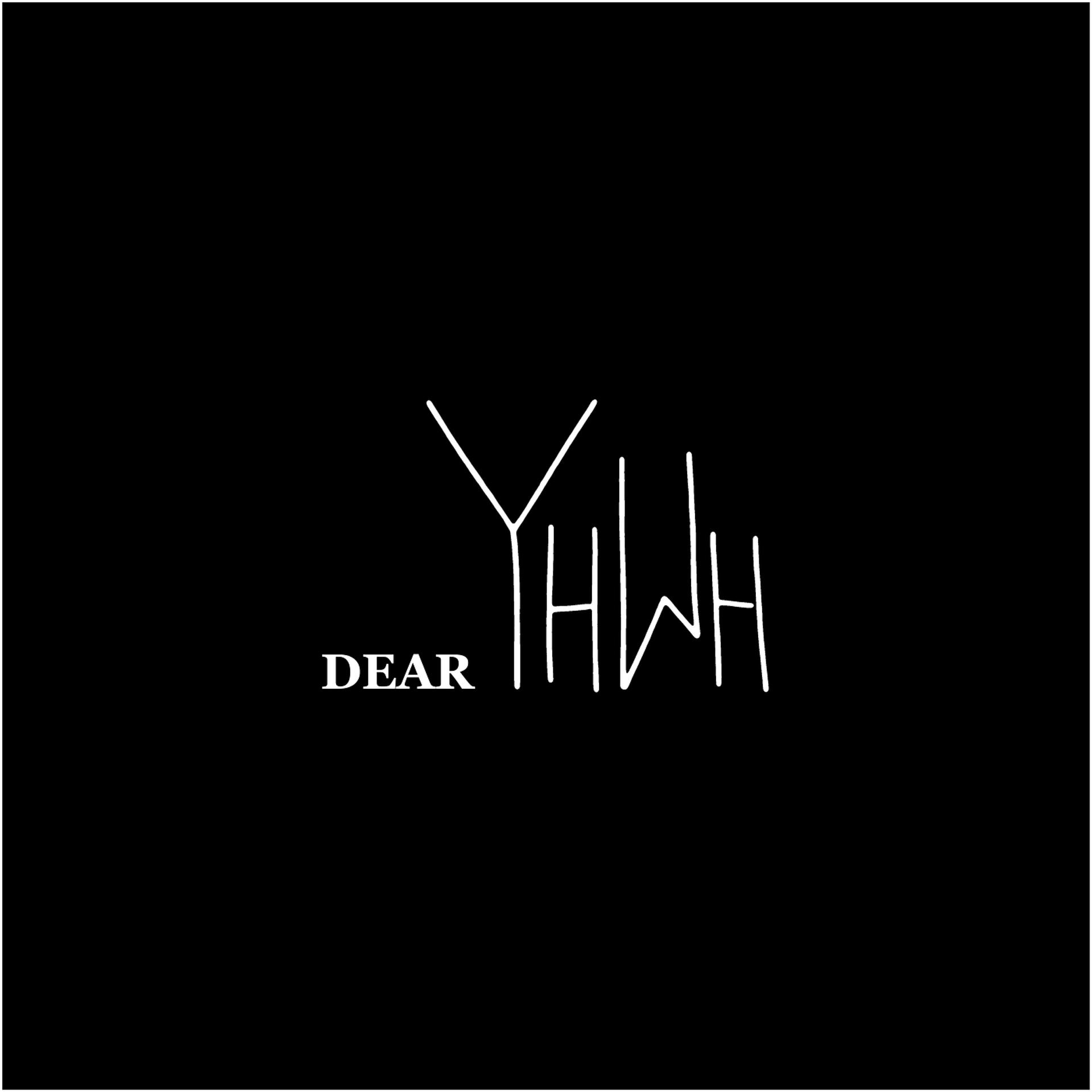 Постер альбома Dear Y H W H
