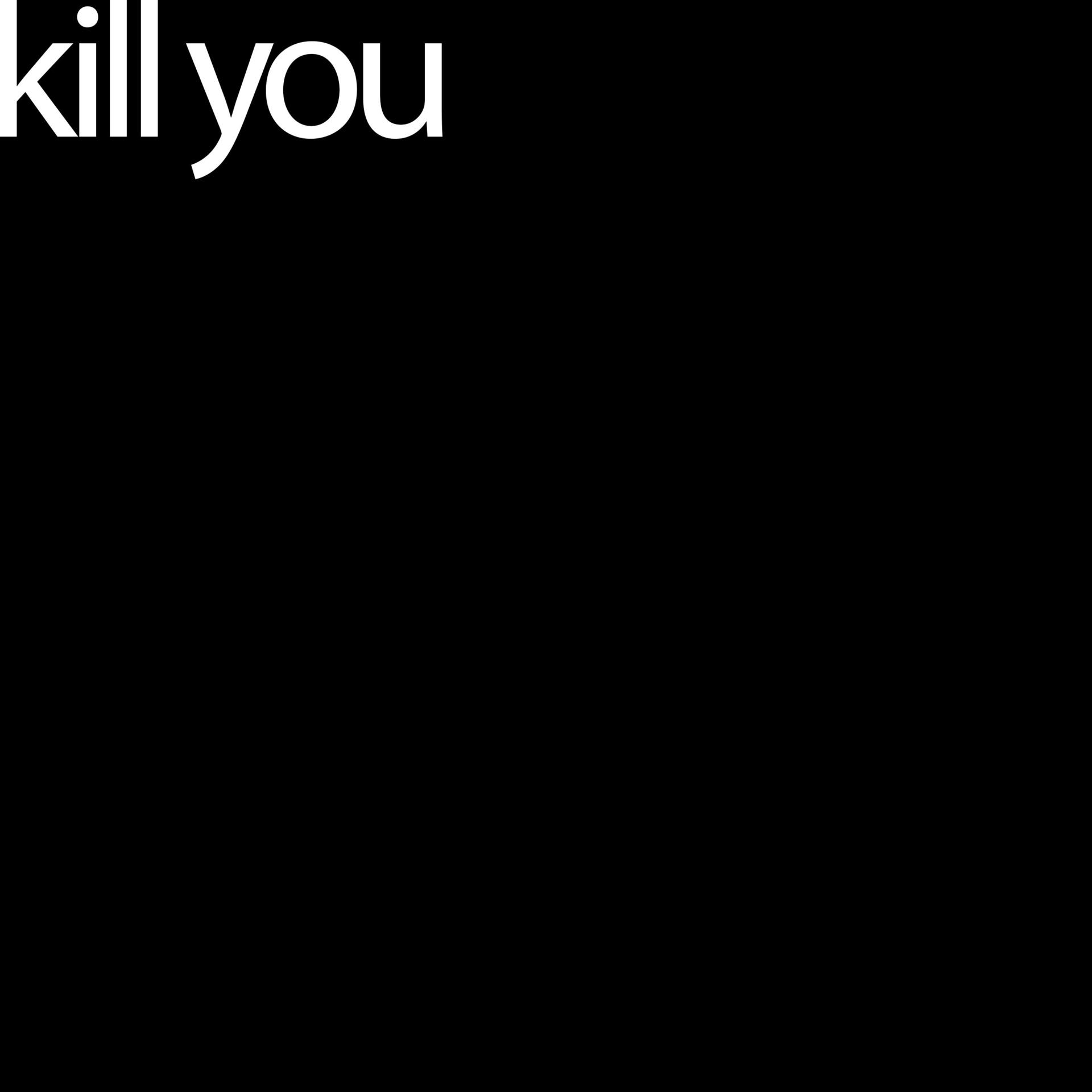 Постер альбома Kill you
