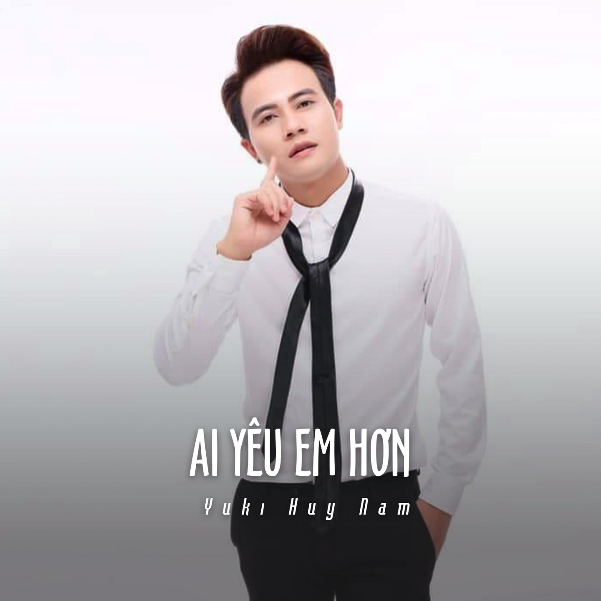 Постер альбома Ai Yêu Em Hơn