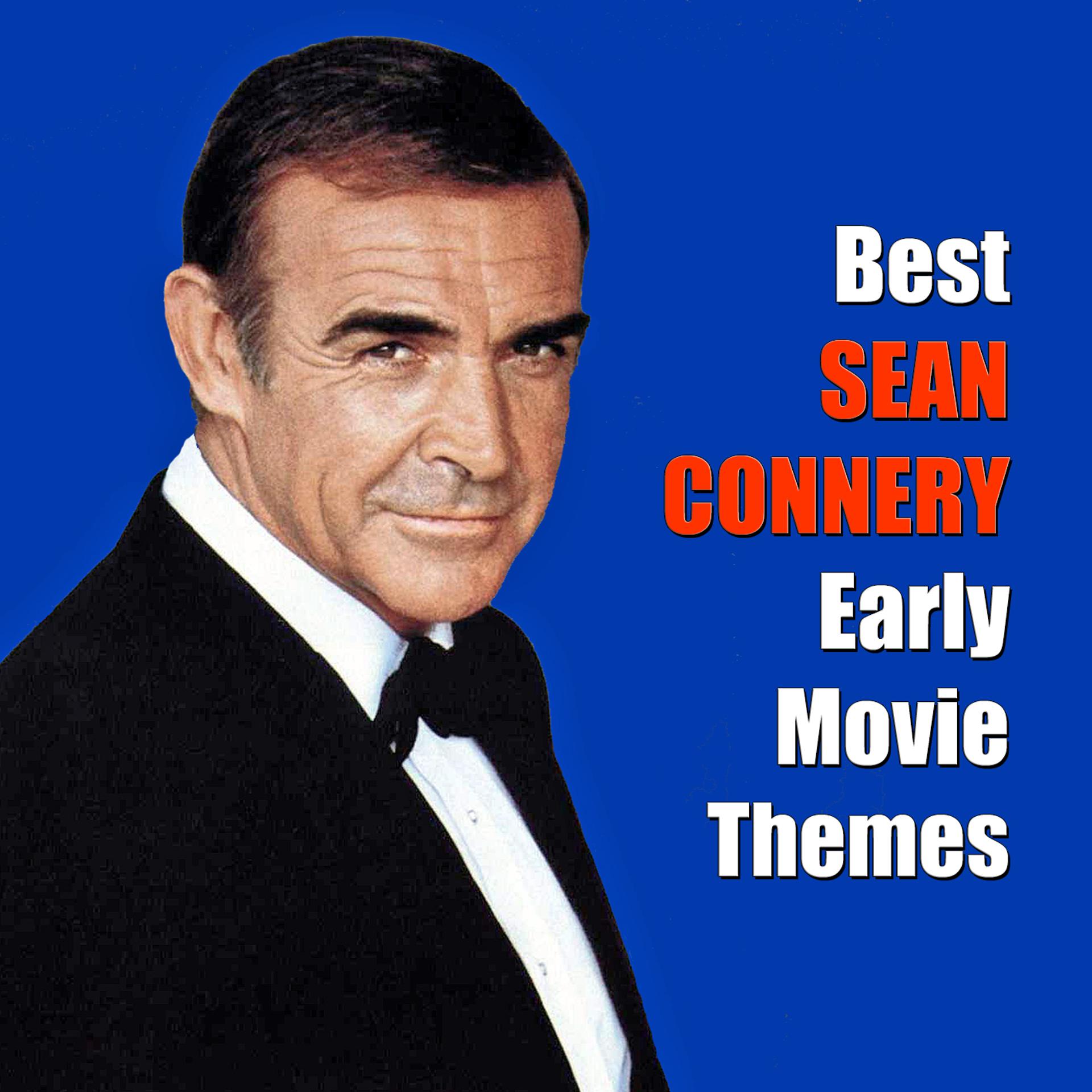 Постер альбома Best SEAN CONNERY Early Movie Themes