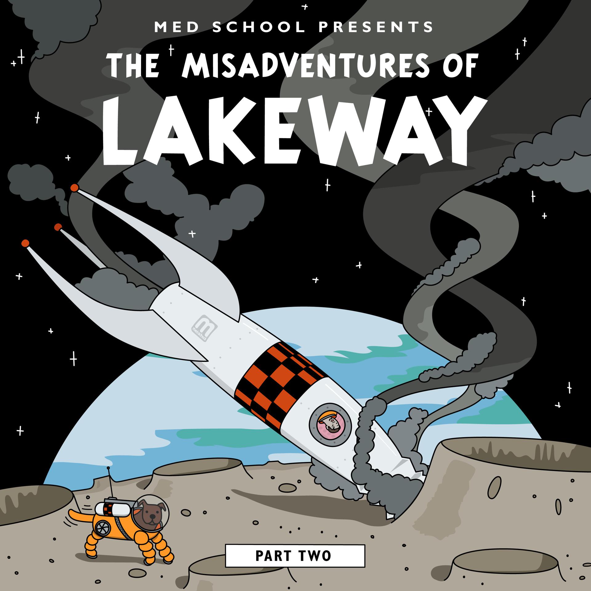 Постер альбома The Misadventures of Lakeway (Part 2)