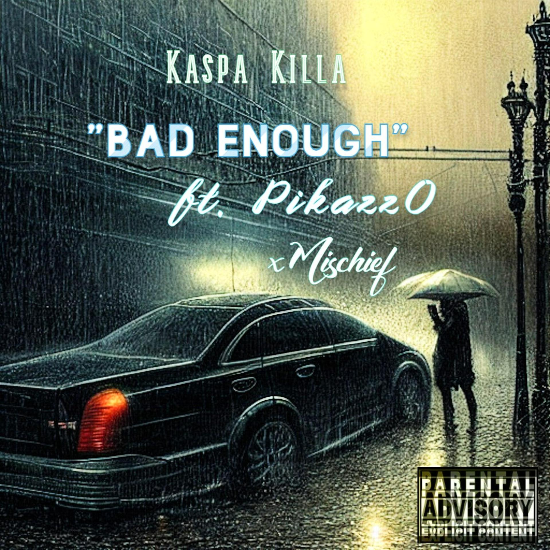 Постер альбома Bad Enough (feat. Pikazz0 & Mischief)