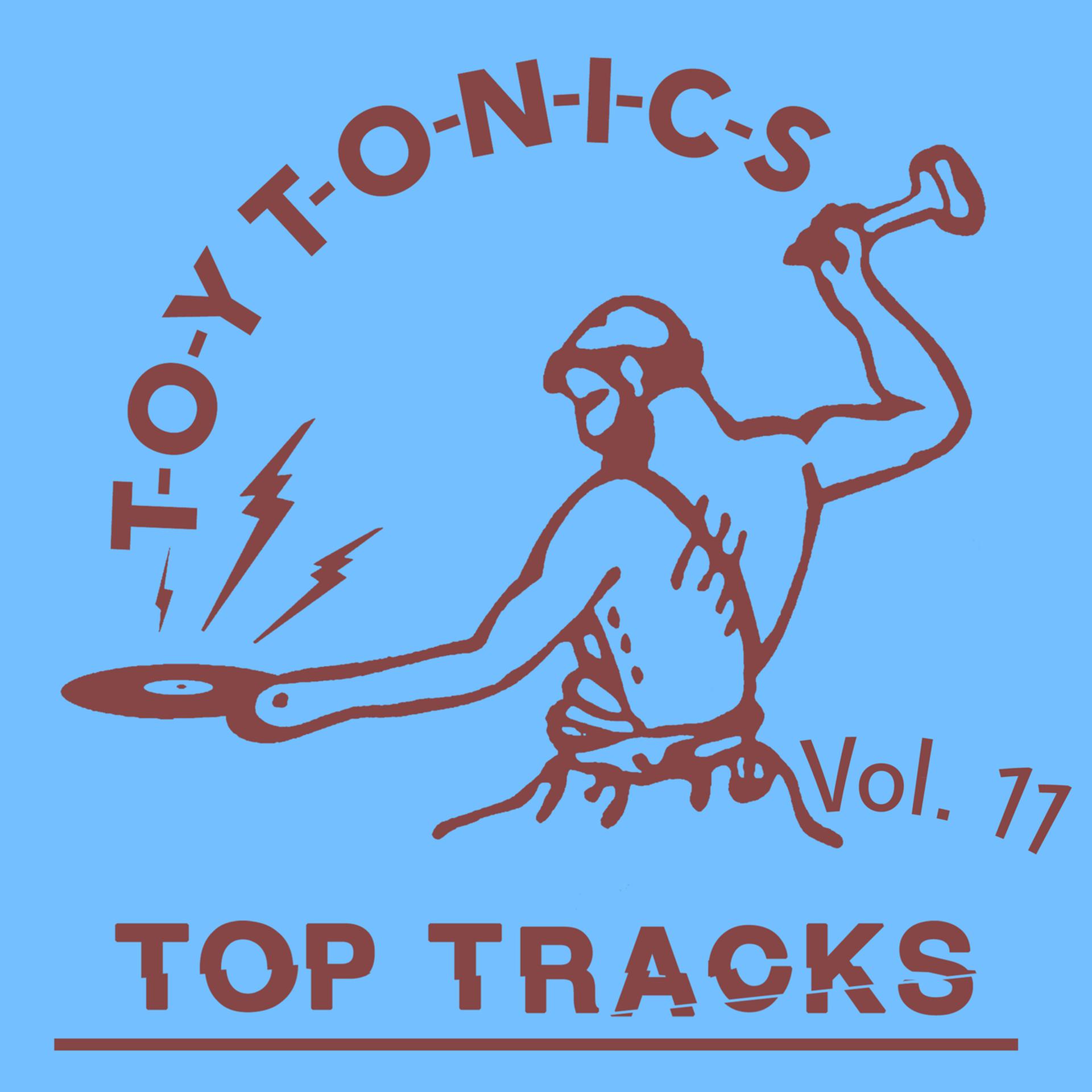 Постер альбома Toy Tonics Top Tracks Vol. 11