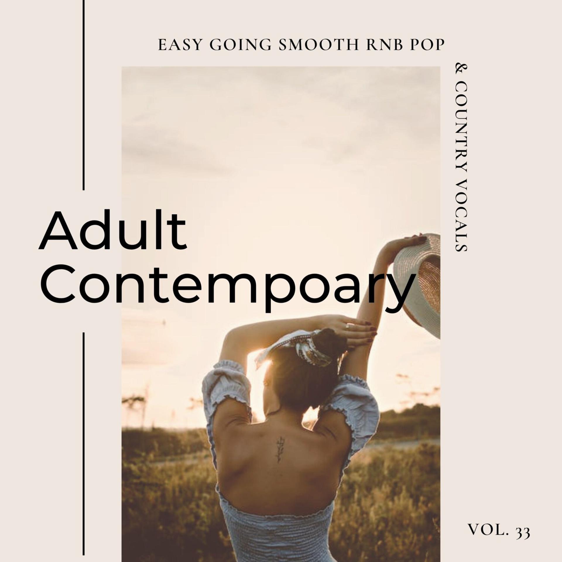 Постер альбома Adult Contemporary: Easy Going Smooth Rnb Pop & Country Vocals, Vol. 33