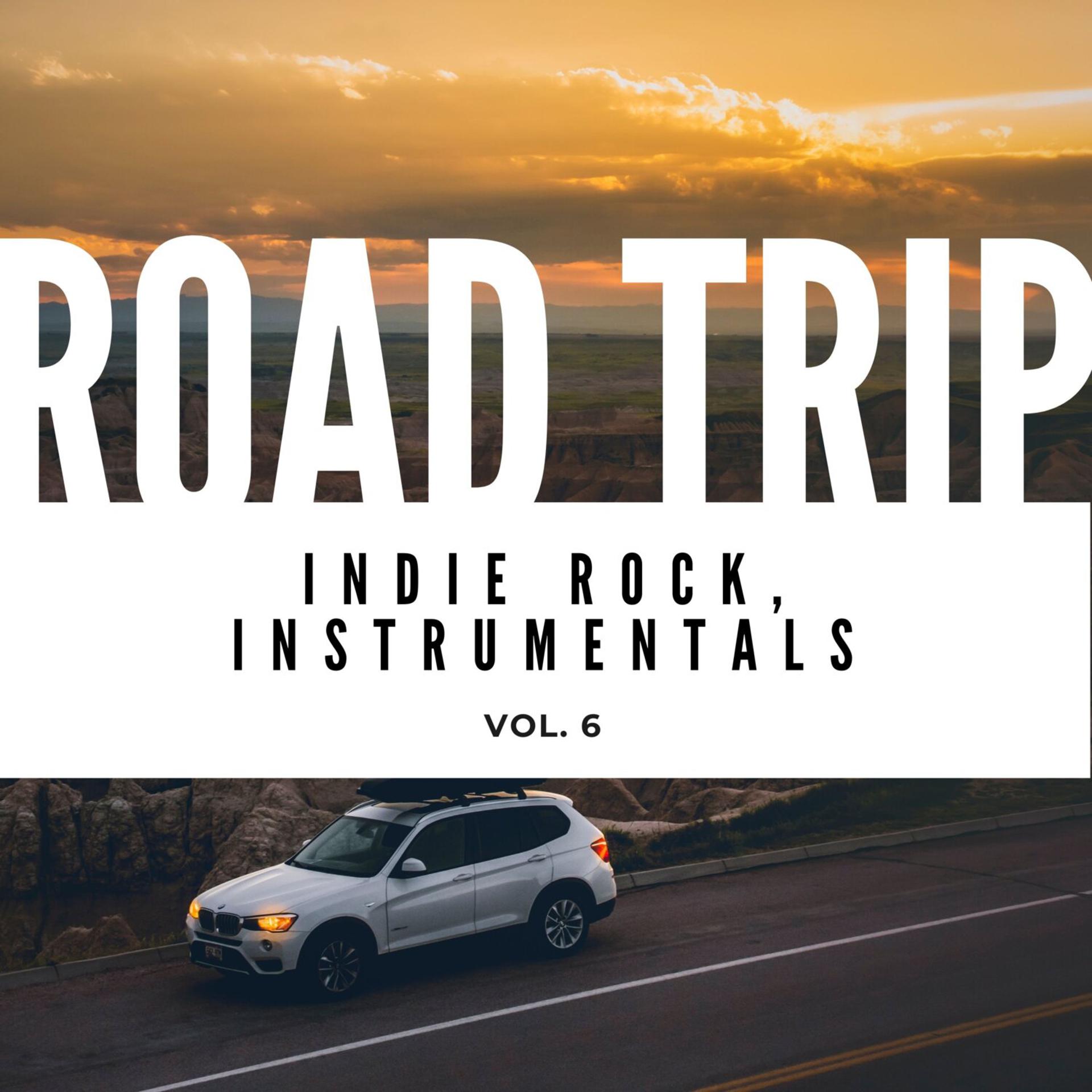 Постер альбома Road Trip: Indie Rock, Instrumentals, Vol. 06