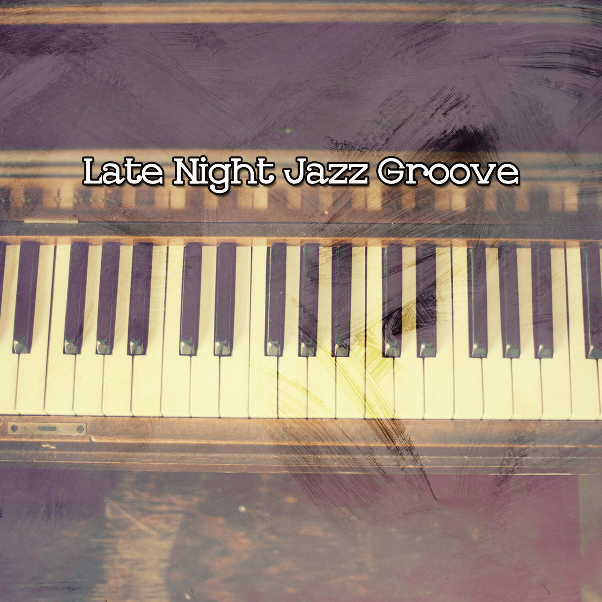 Постер альбома Late Night Jazz Groove