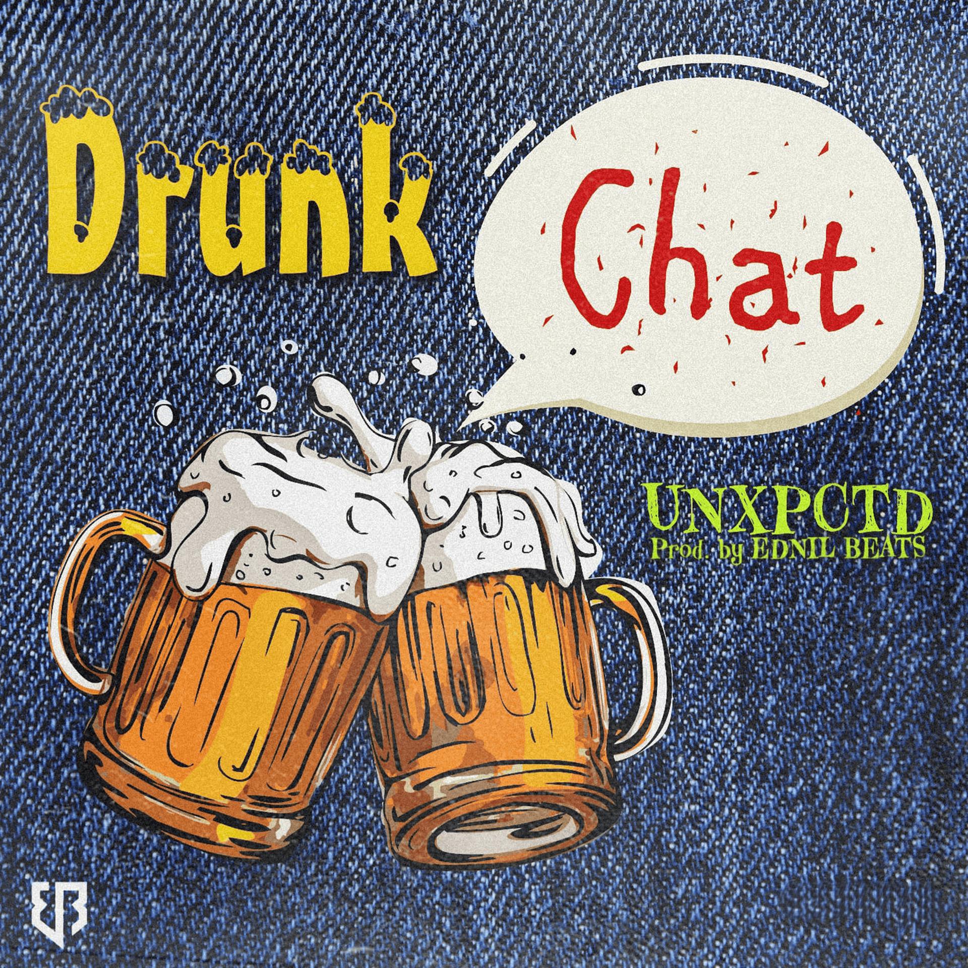 Постер альбома Drunk Chat