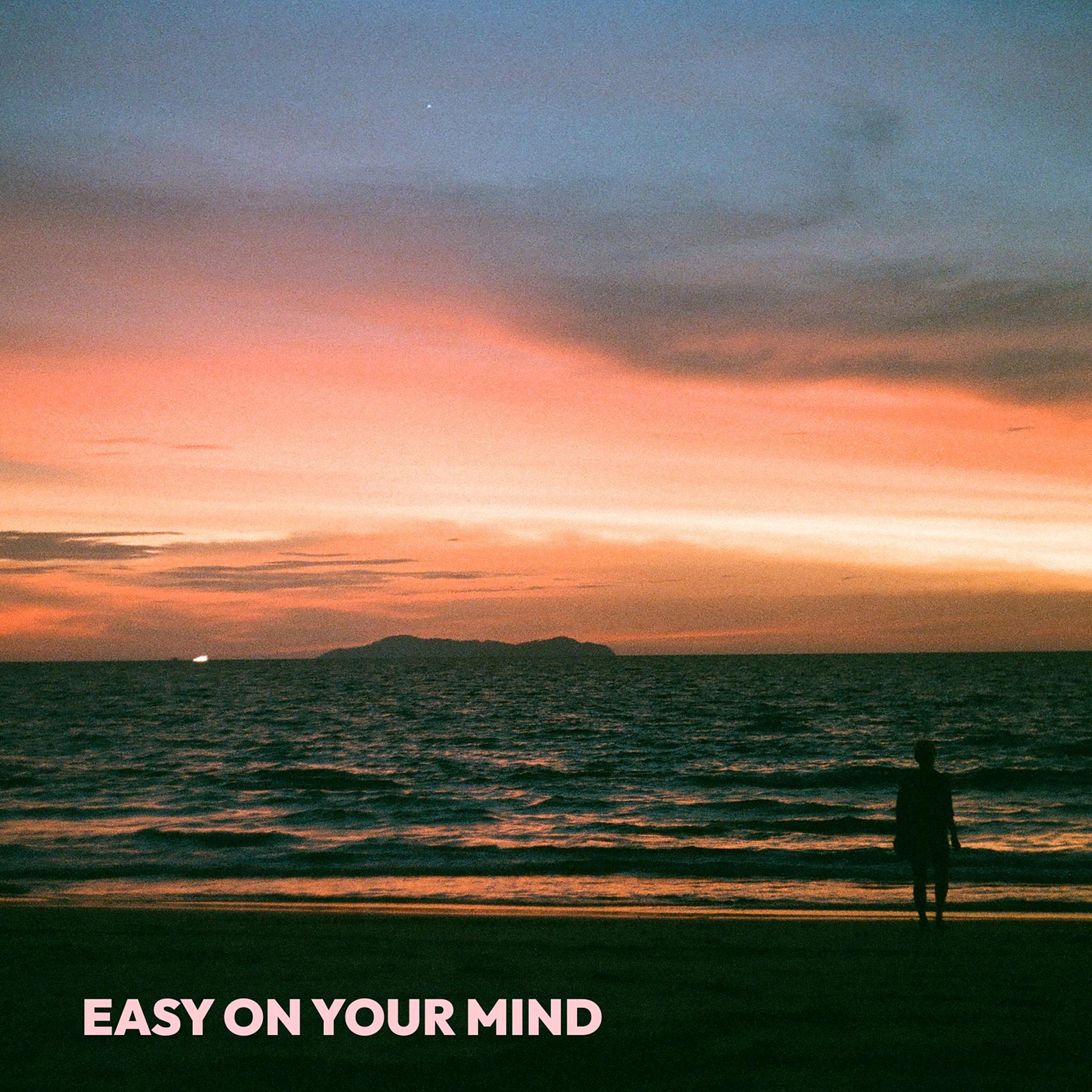 Постер альбома Easy on Your Mind