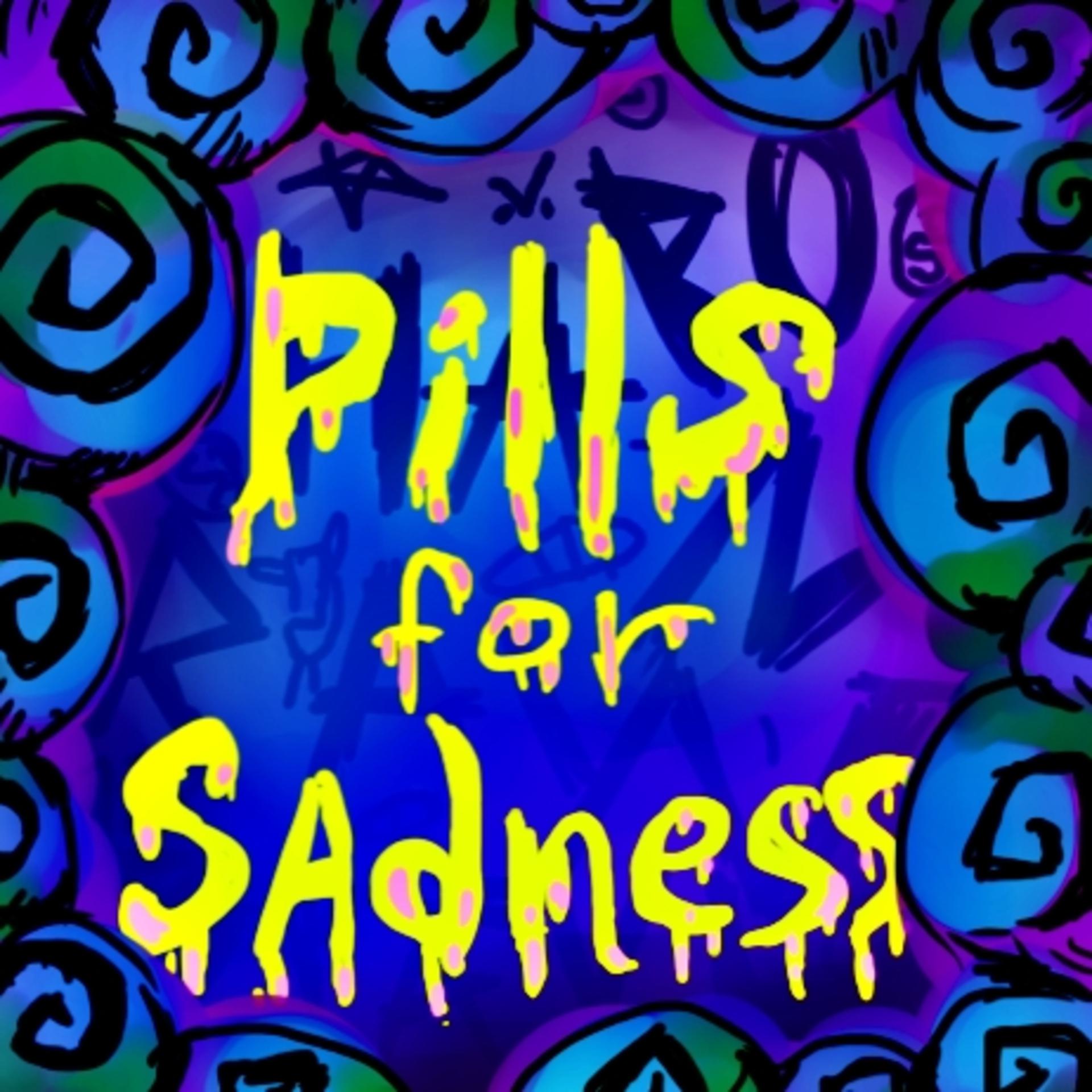 Постер альбома Pills for Sadness