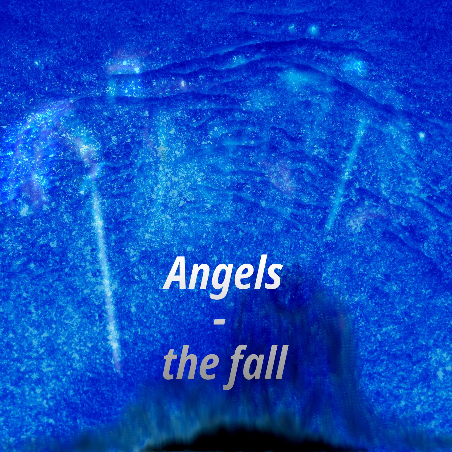 Постер альбома Angels -The Fall
