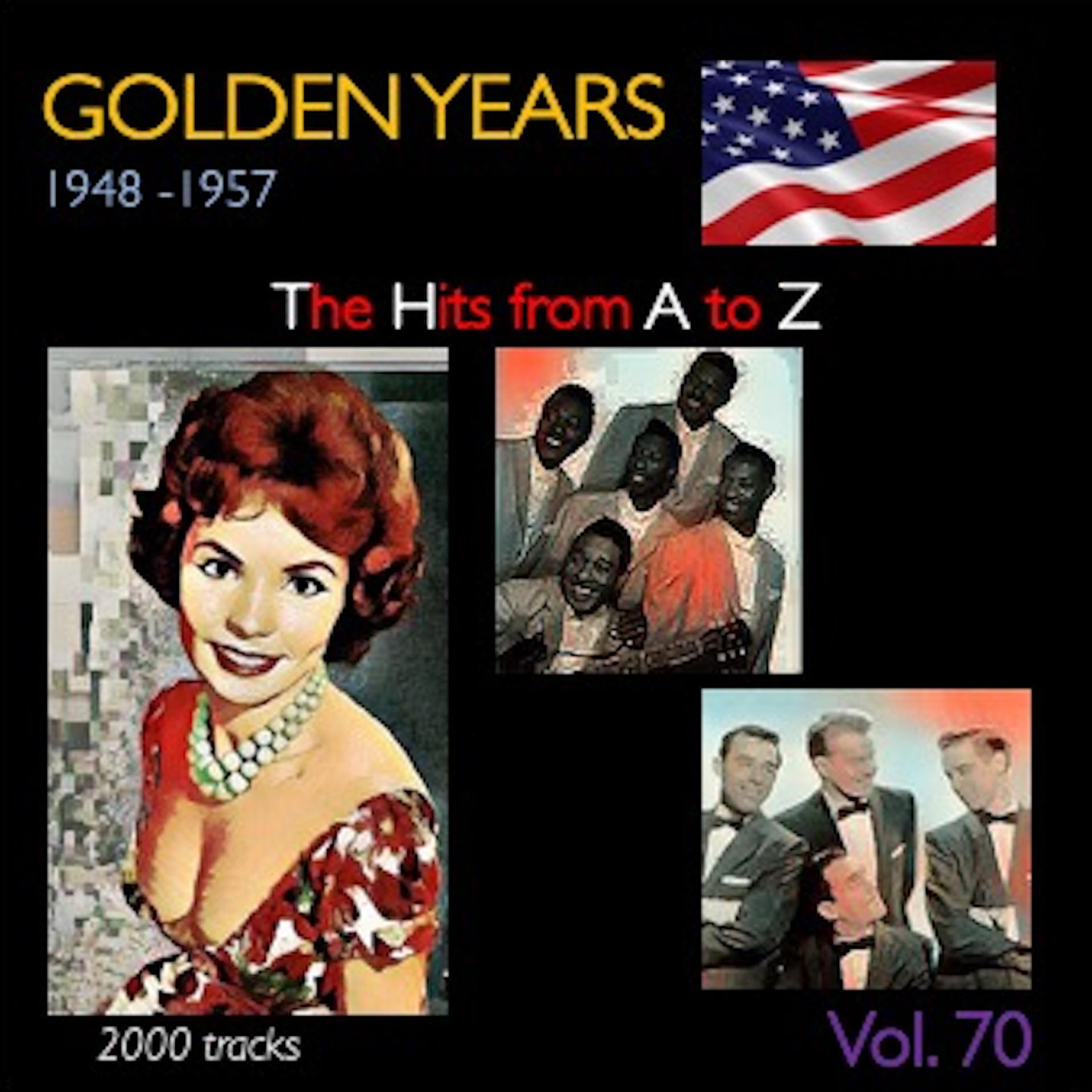 Постер альбома Golden Years 1948-1957 · The Hits from A to Z · , Vol. 70