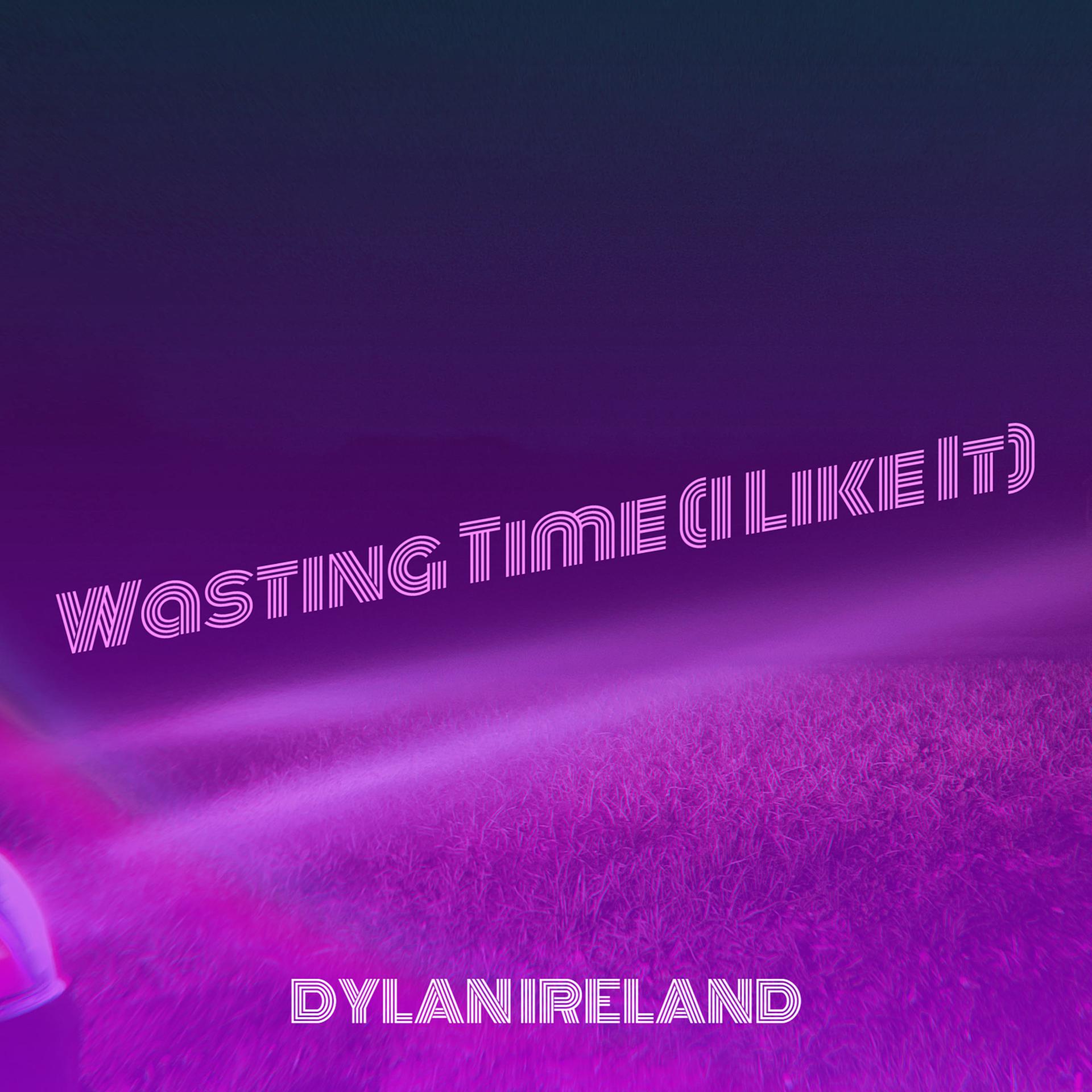 Постер альбома Wasting Time (I Like It)