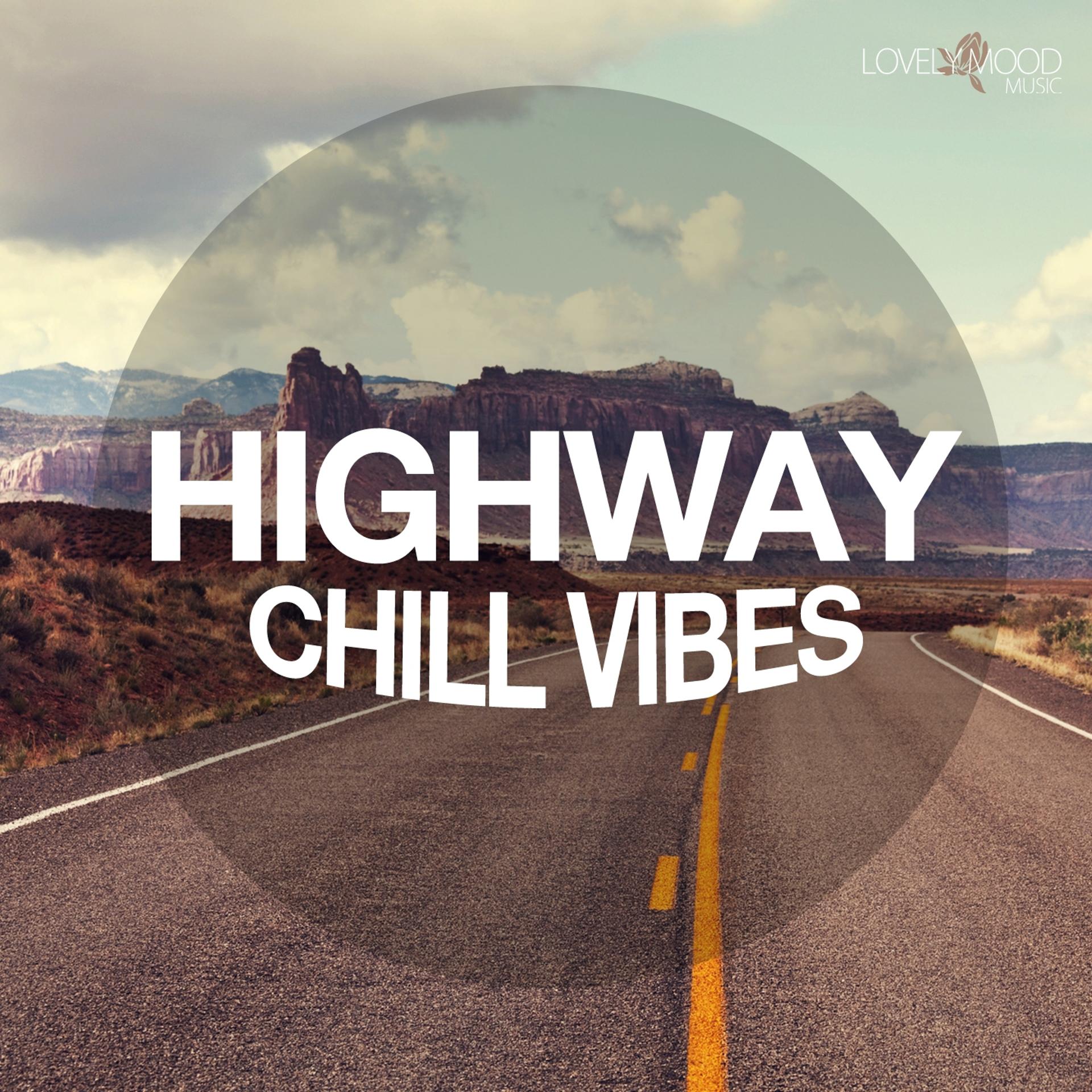Постер альбома Highway Chill Vibes, Vol. 1