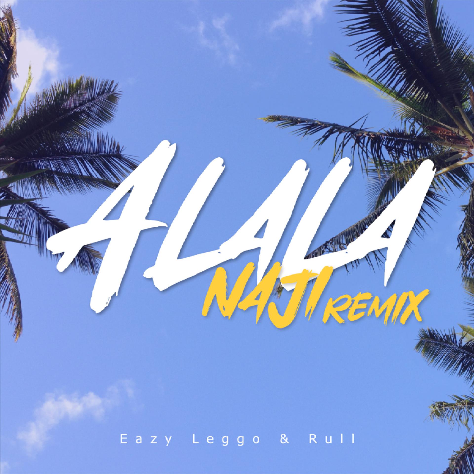 Постер альбома Alala (Naji Remix)