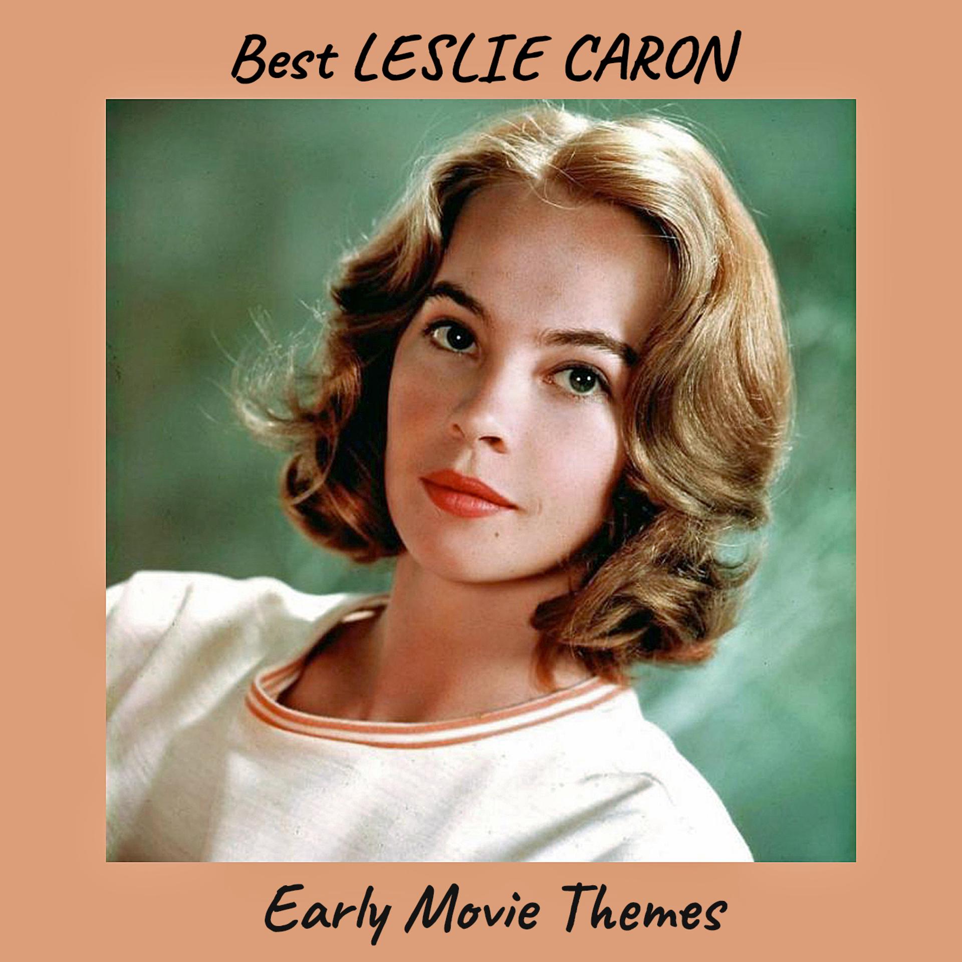 Постер альбома Best LESLIE CARON Early Movie Themes