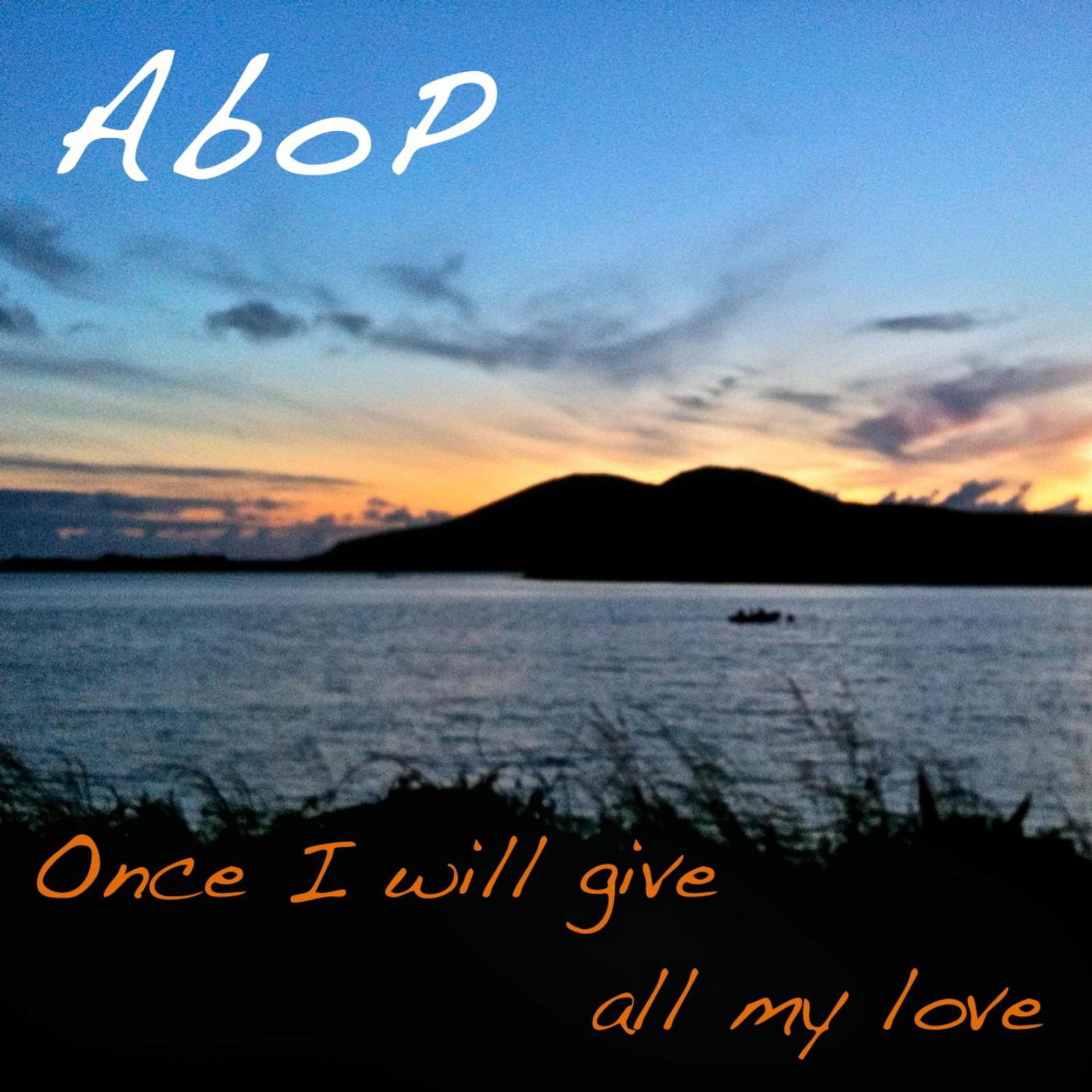 Постер альбома Once I Will Give All My Love