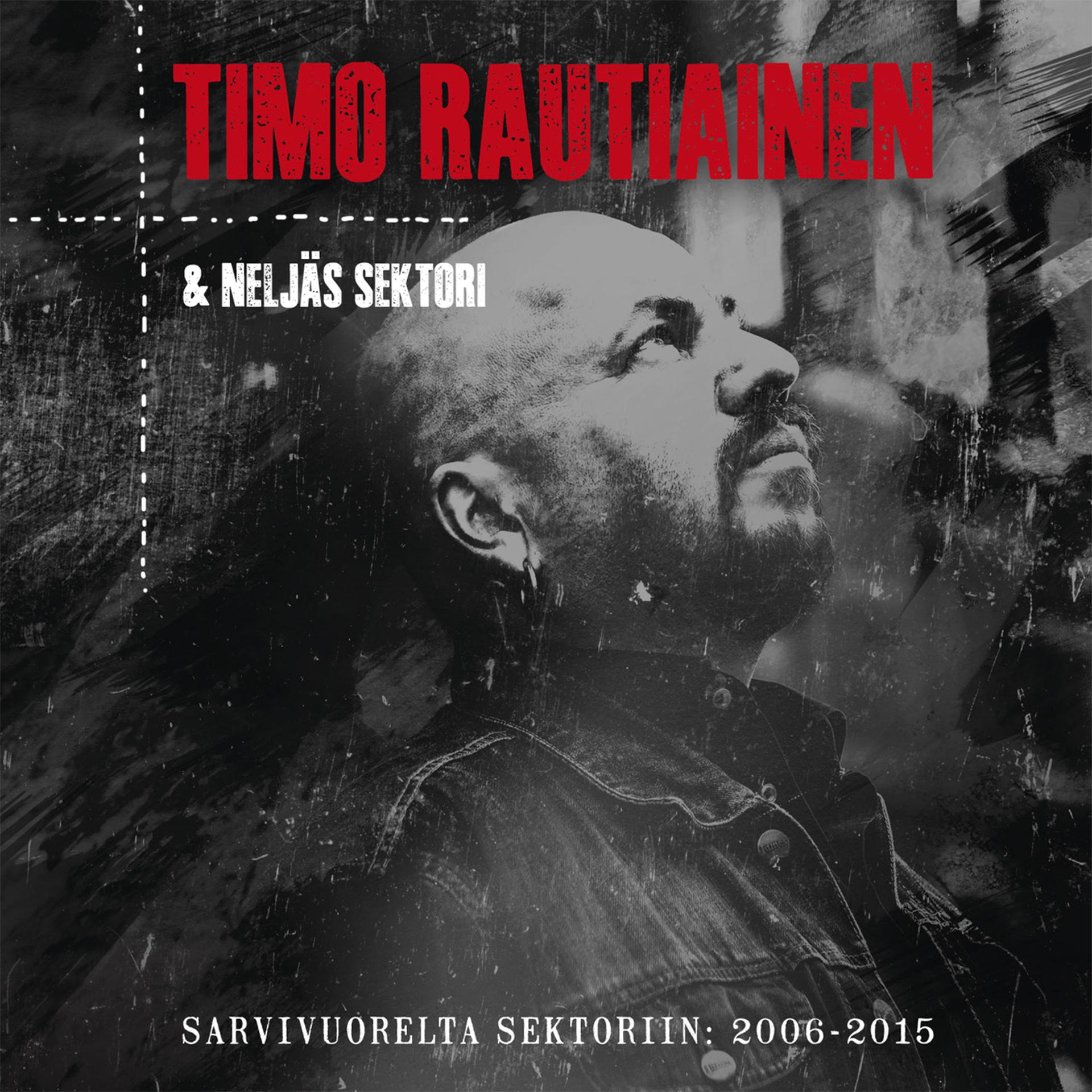 Постер альбома Sarvivuorelta Sektoriin: 2006-2015