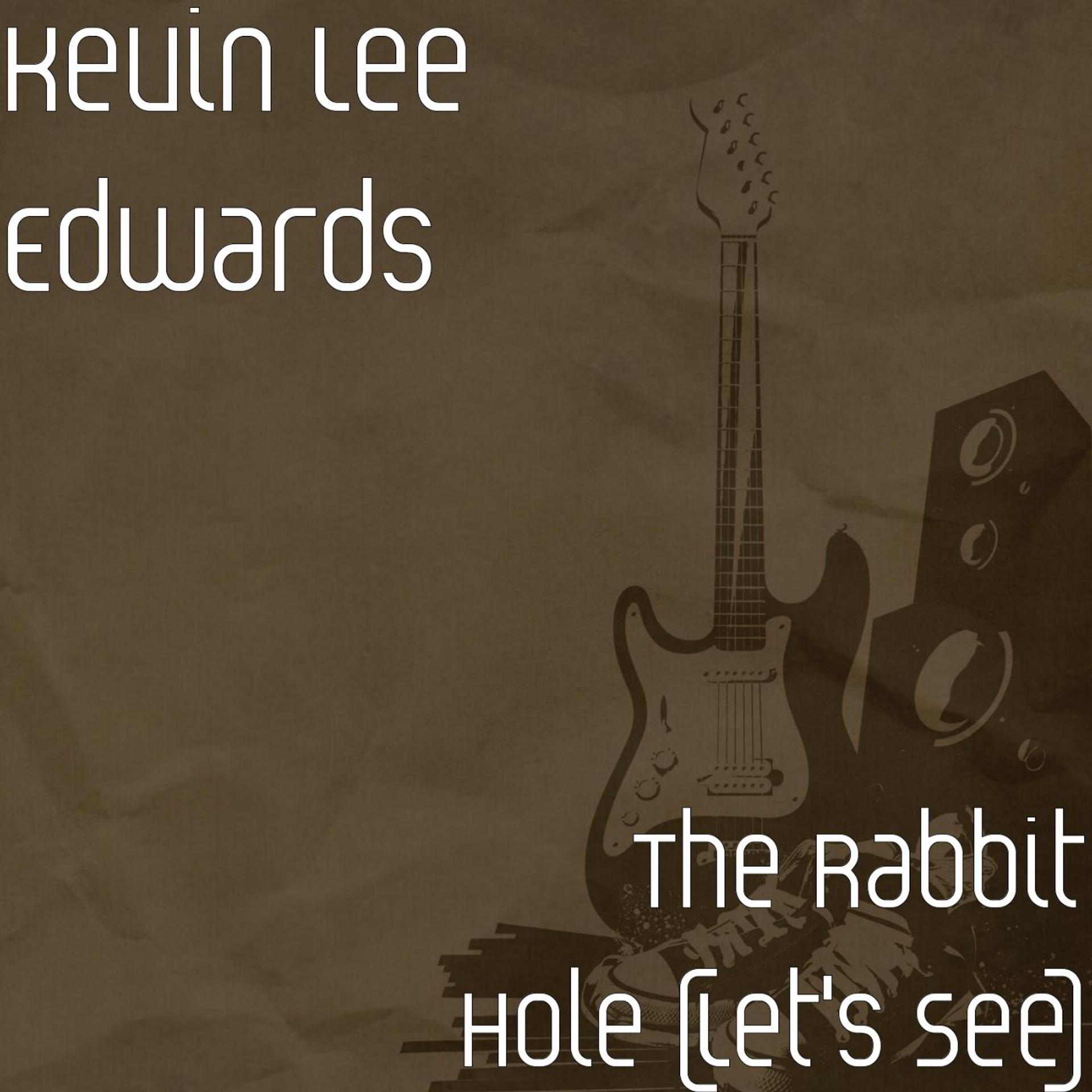 Постер альбома The Rabbit Hole (Let's See)