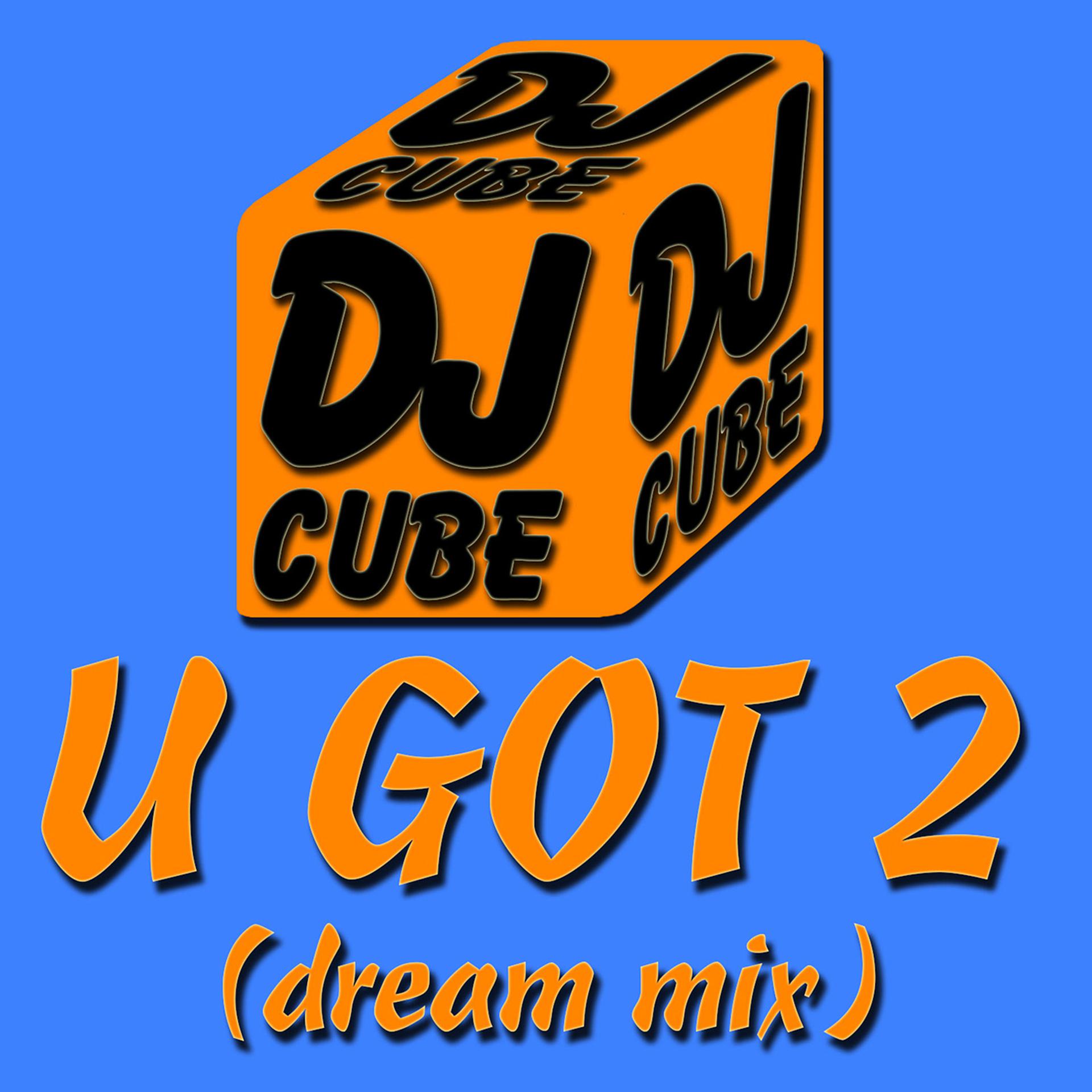 Постер альбома U Got 2 (Dream Mix)
