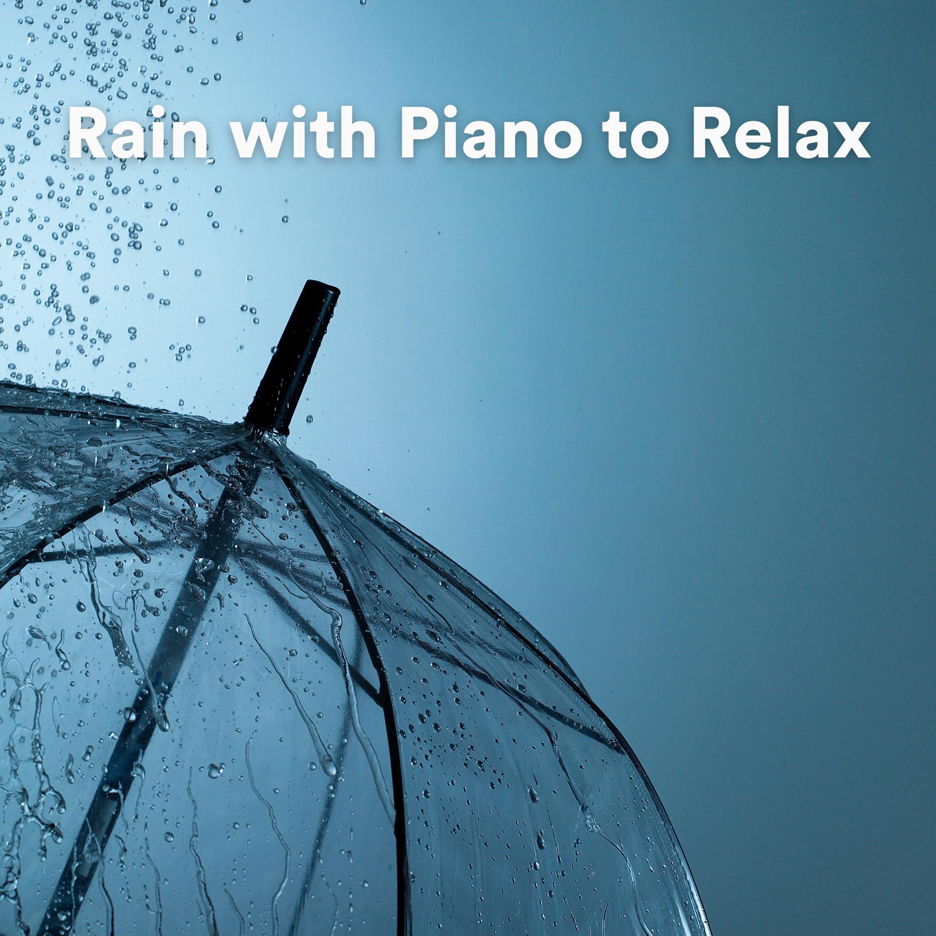 Постер альбома Rain with Piano to Relax