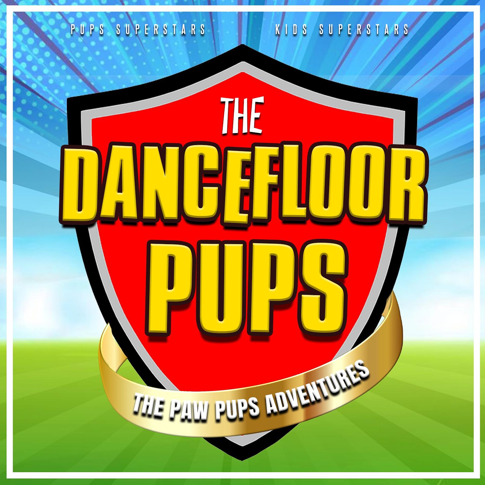 Постер альбома The Dancefloor Pups [The Paw Pups Adventures]