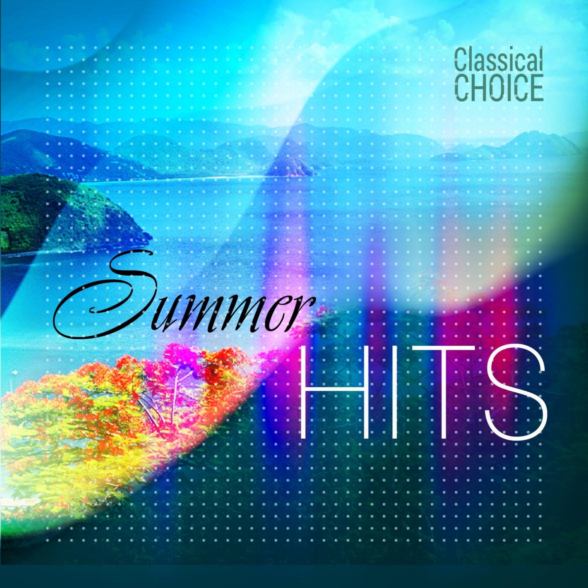 Постер альбома Classical Choice: Summer Hits