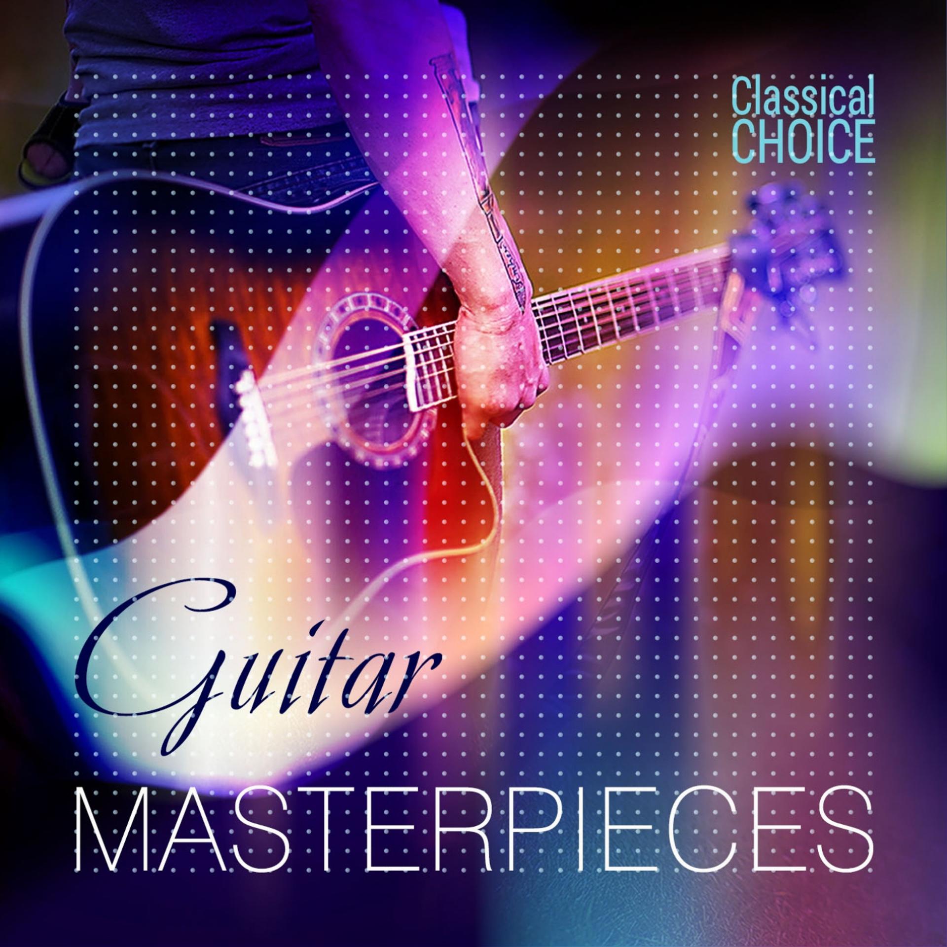Постер альбома Classical Choice: Guitar Masterpieces