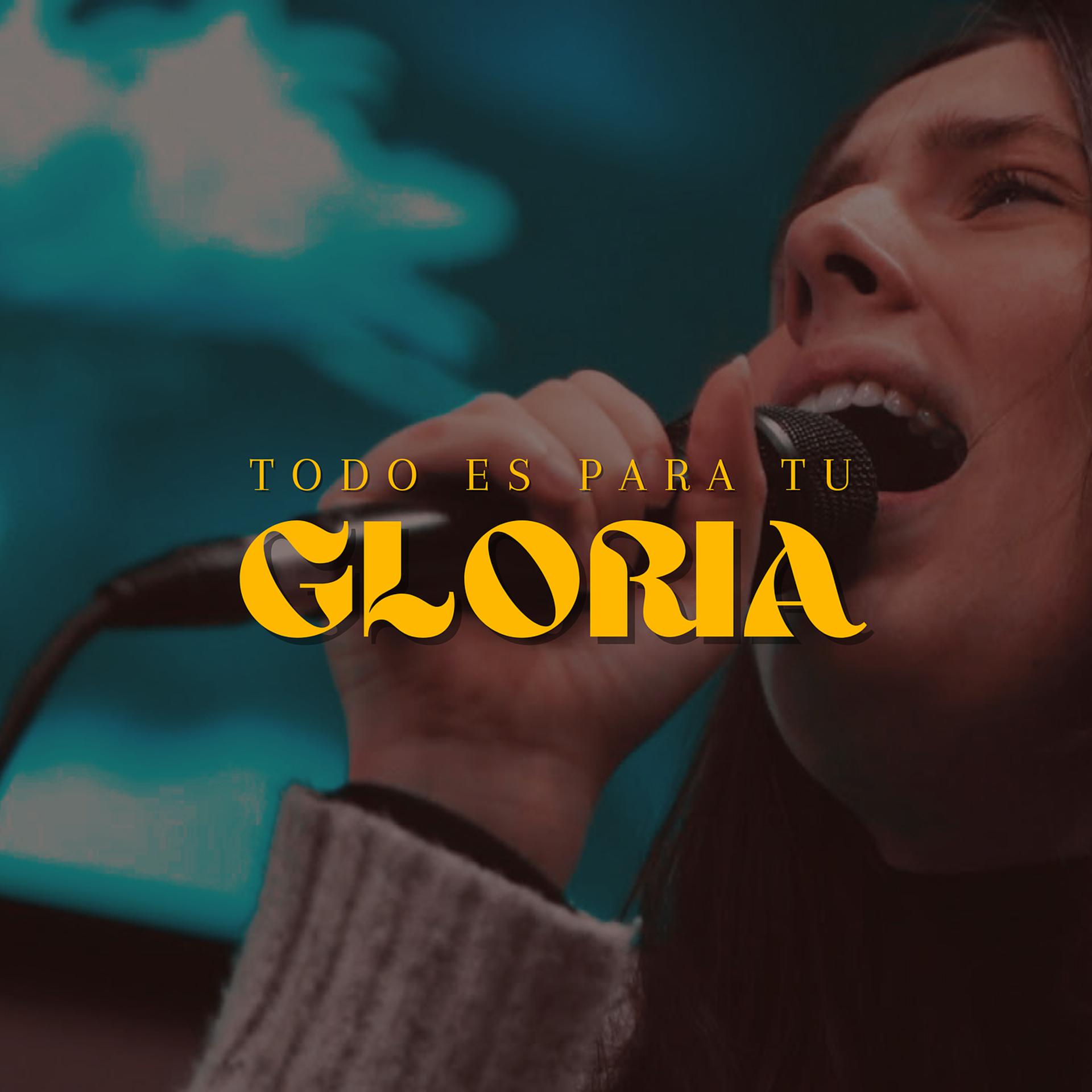 Постер альбома Todo Es Para Tu Gloria
