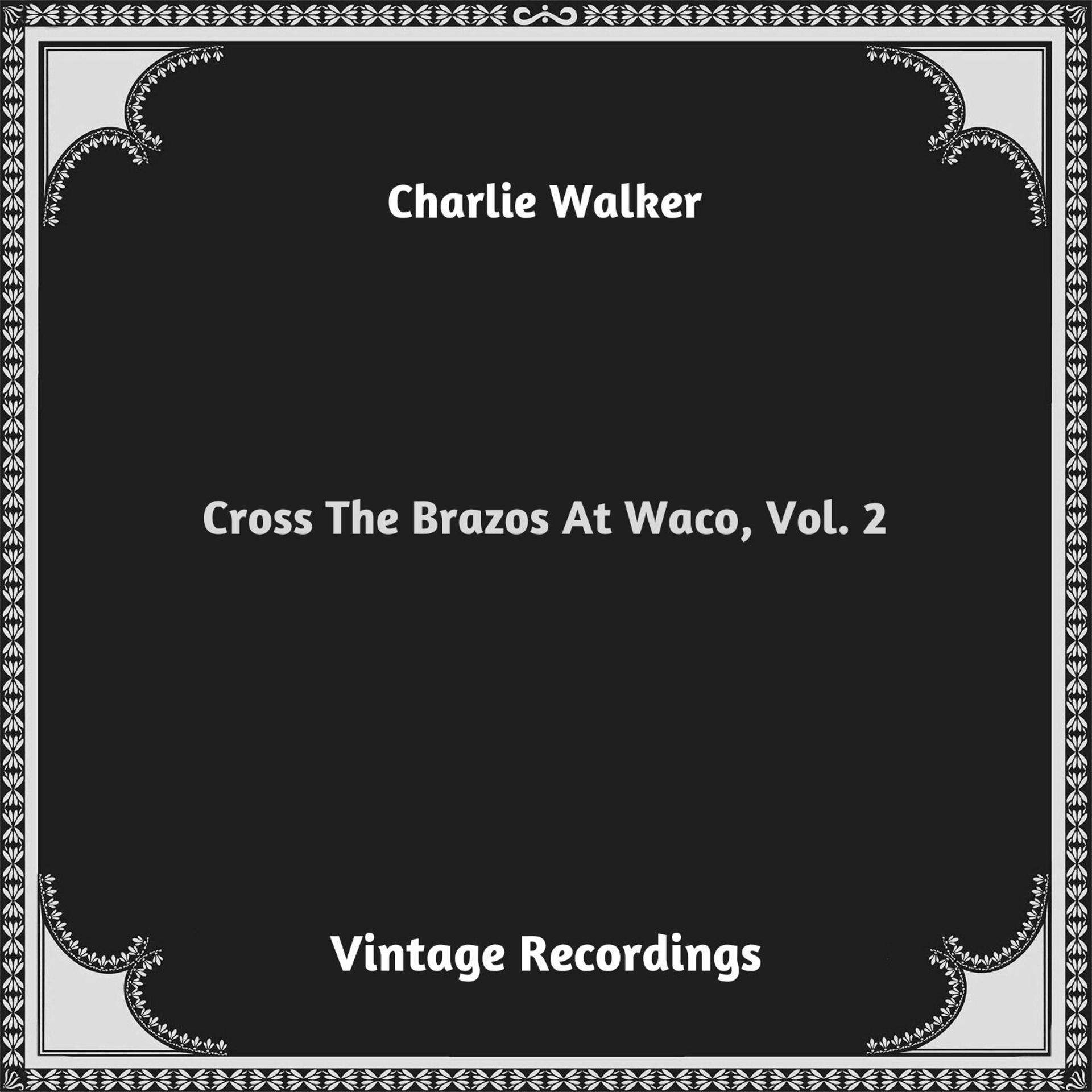 Постер альбома Cross The Brazos At Waco, Vol. 2