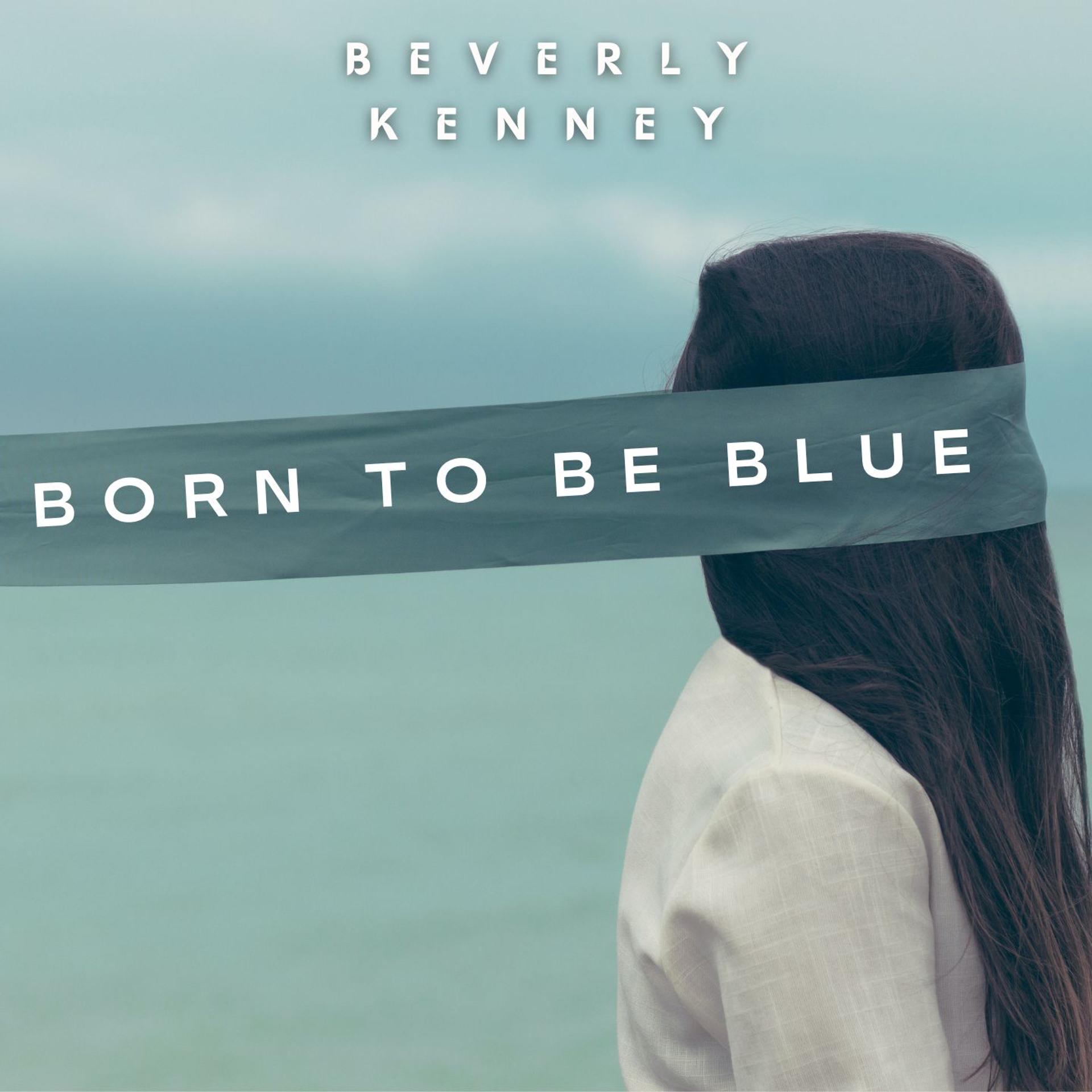 Постер альбома Beverly Kenney - Born to Be Blue