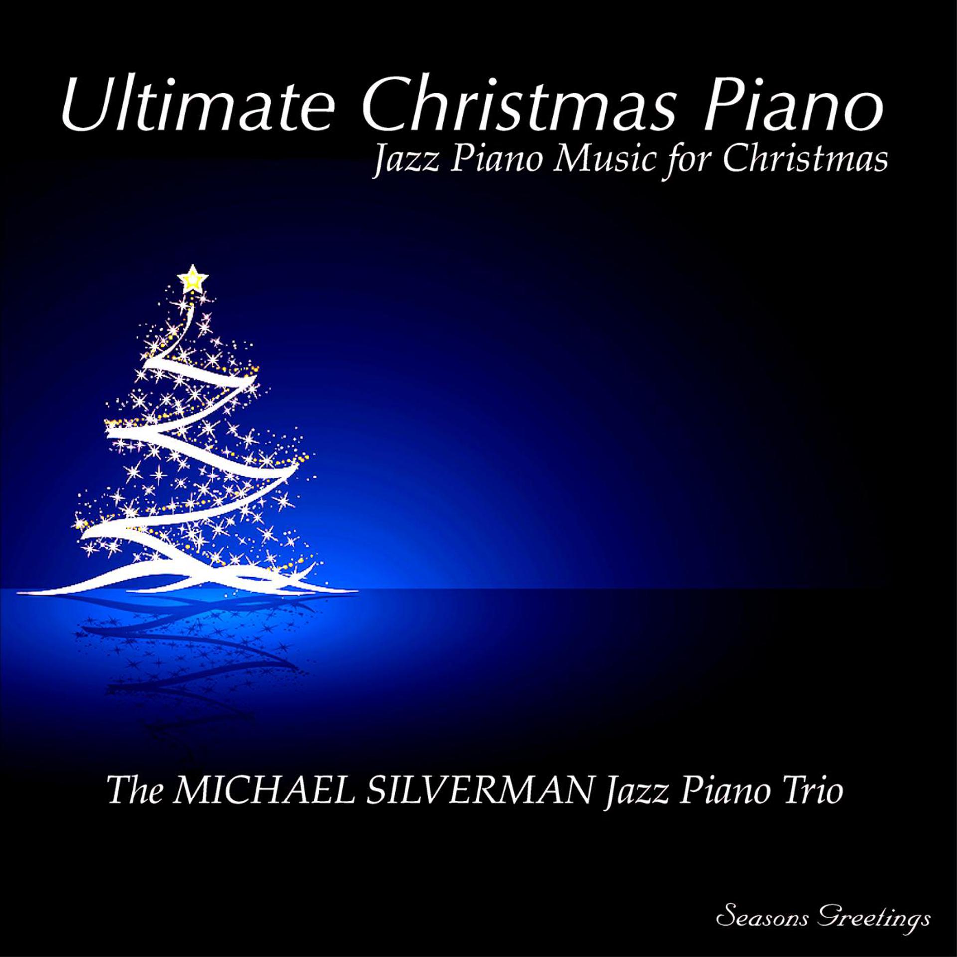 Постер альбома Ultimate Christmas Piano: Jazz Piano Music for Christmas