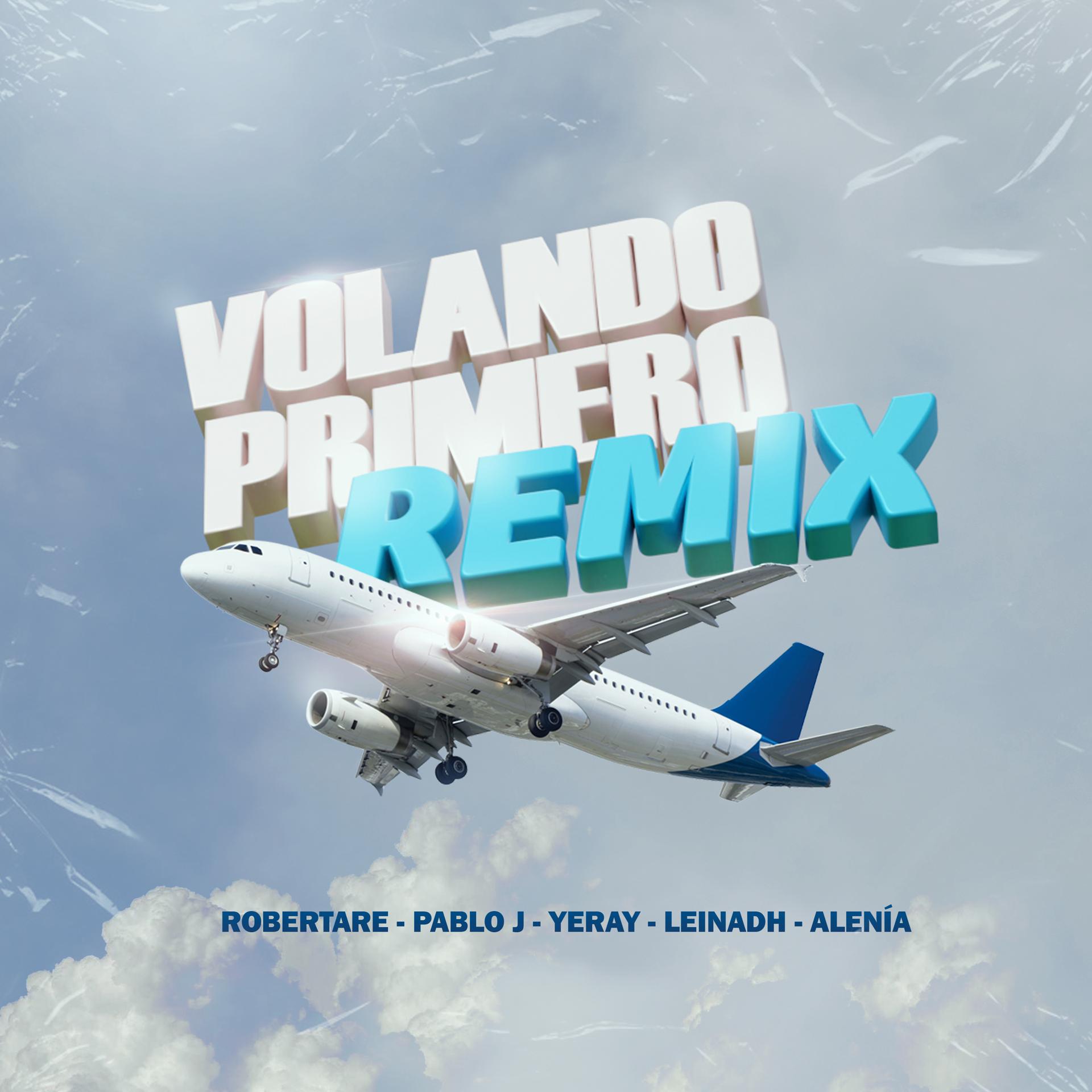 Постер альбома Volando Primero Remix