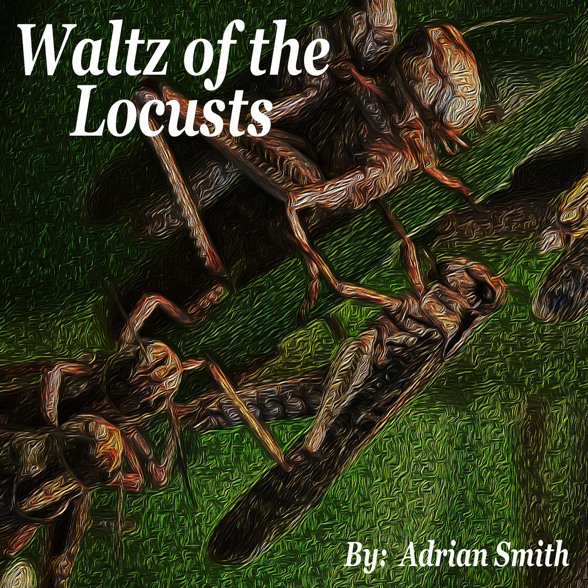 Постер альбома Waltz of the Locusts