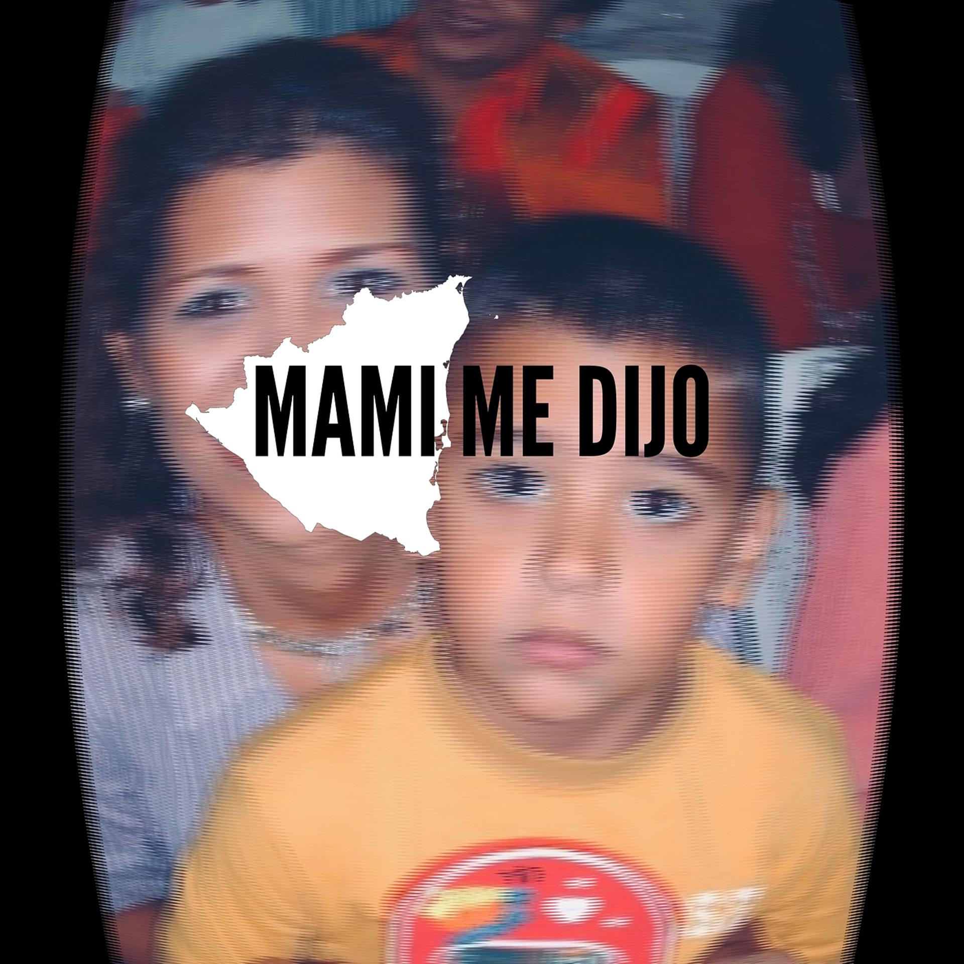 Постер альбома Mami Me Dijo