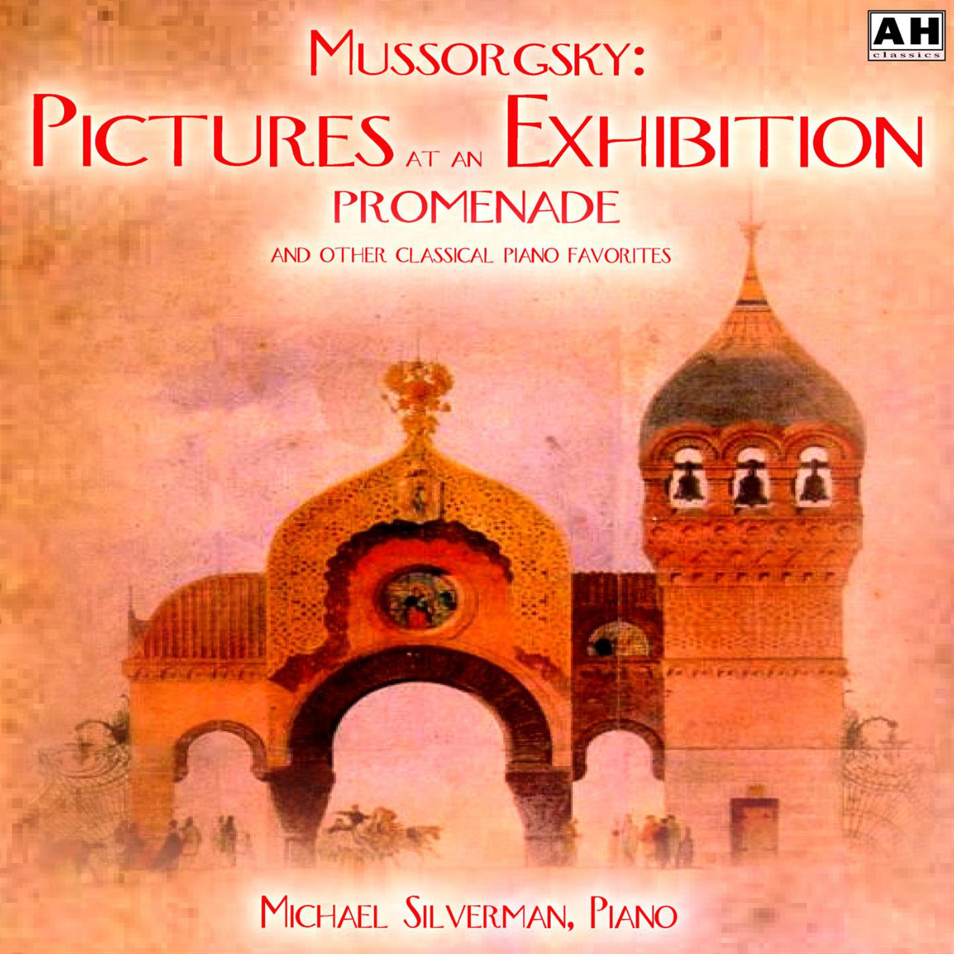 Постер альбома Mussorgsky: Pictures at an Exhibition: Promenade and Other Classical Piano Favorites