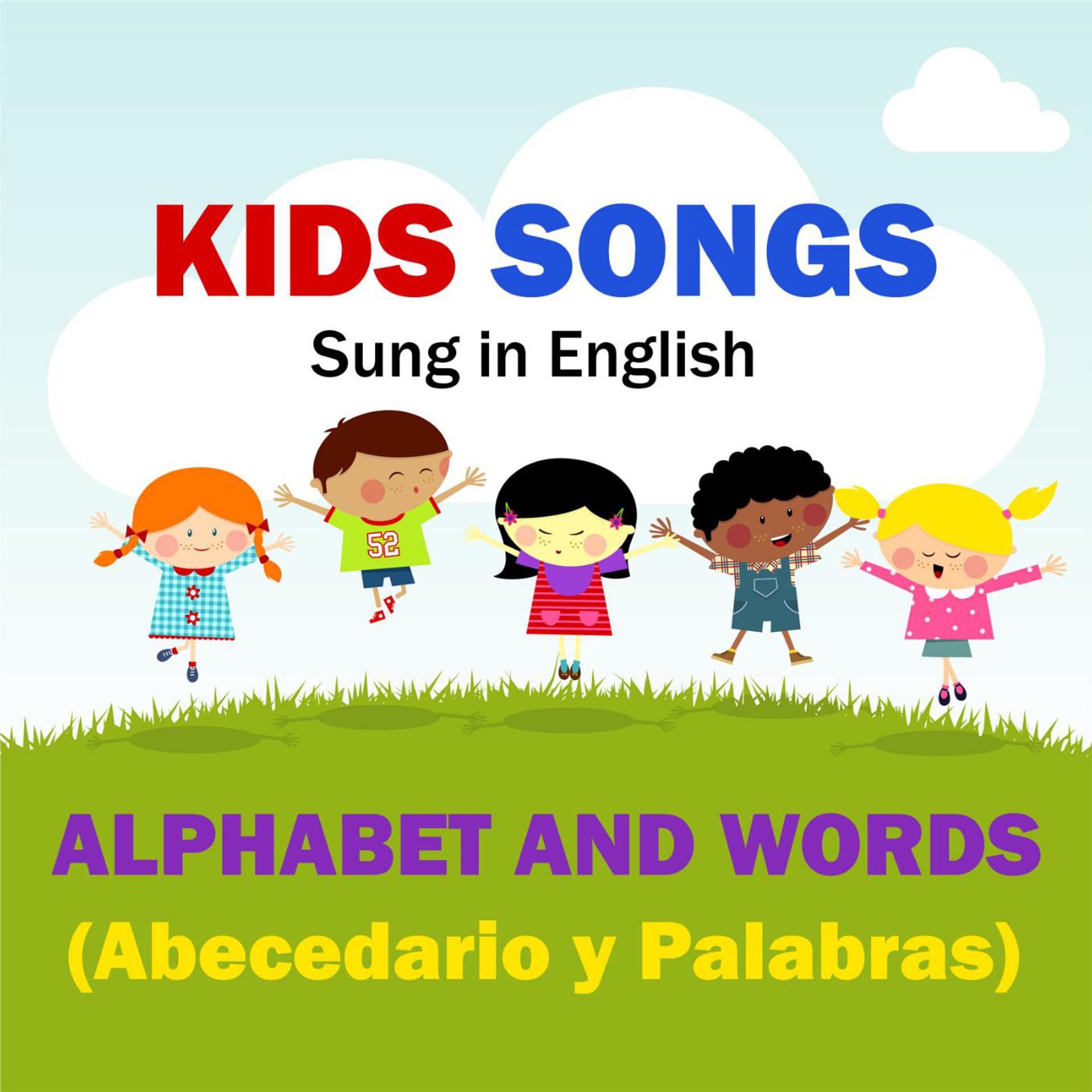 Постер альбома Kids Songs - Alphabet and Words (Abecedario Y Palbras) English