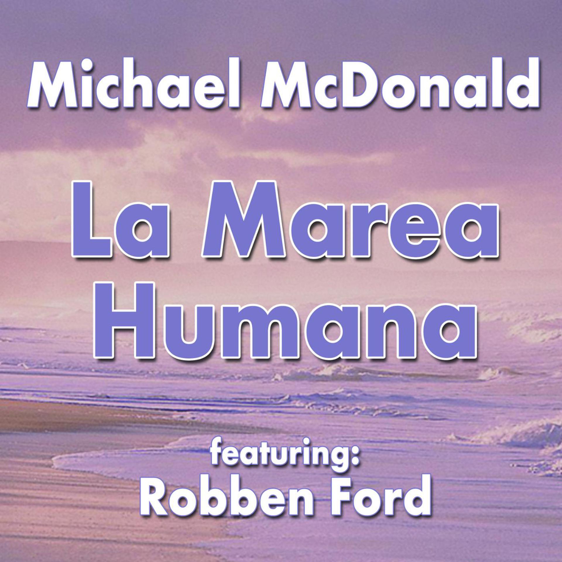 Постер альбома La Marea Humana (feat. Robben Ford)