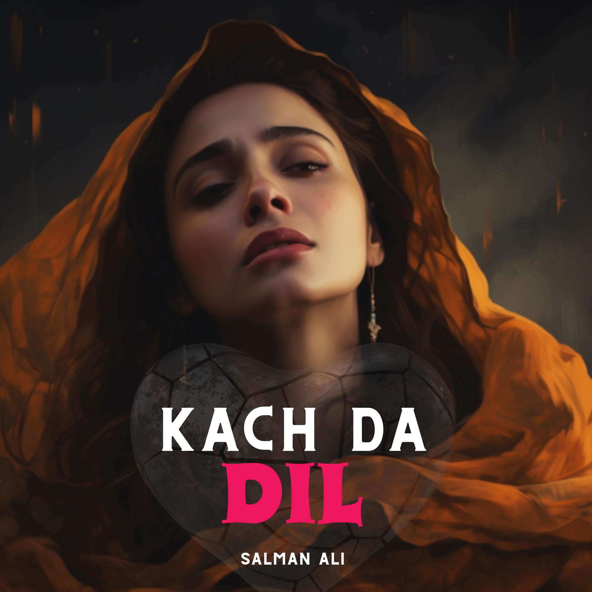 Постер альбома Kach Da Dil