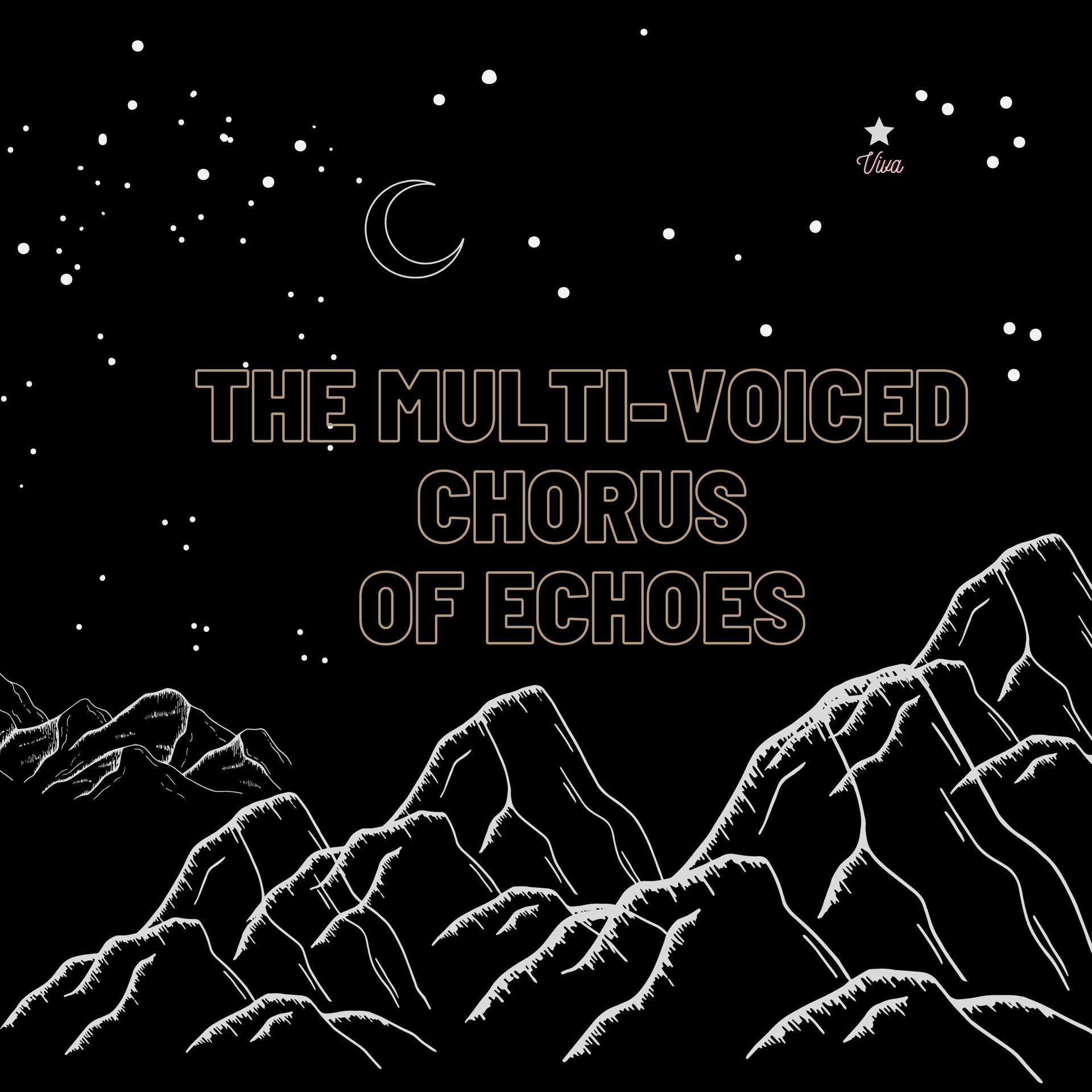 Постер альбома The Multi-voiced Chorus of Echoes