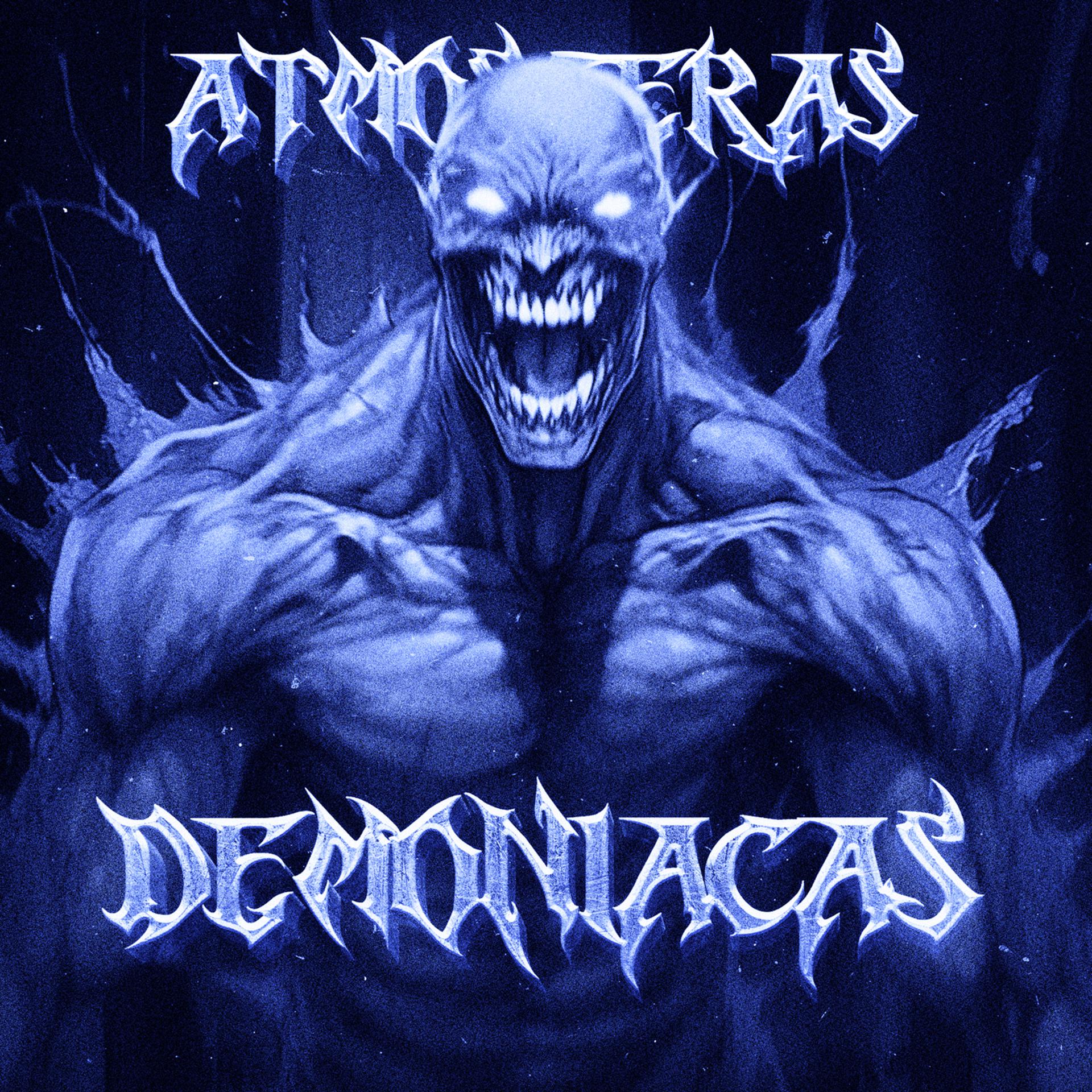 Постер альбома ATMOSFERAS DEMONIACAS (Slowed + Reverb)