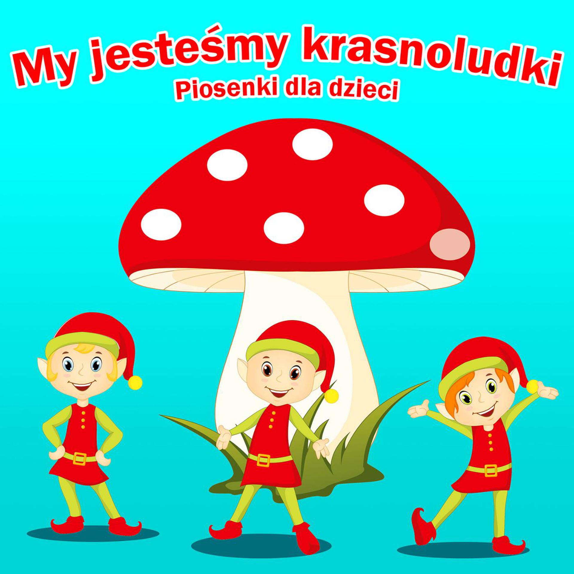 Постер альбома My Jesteśmy Krasnoludki - Piosenki Dla Dzieci