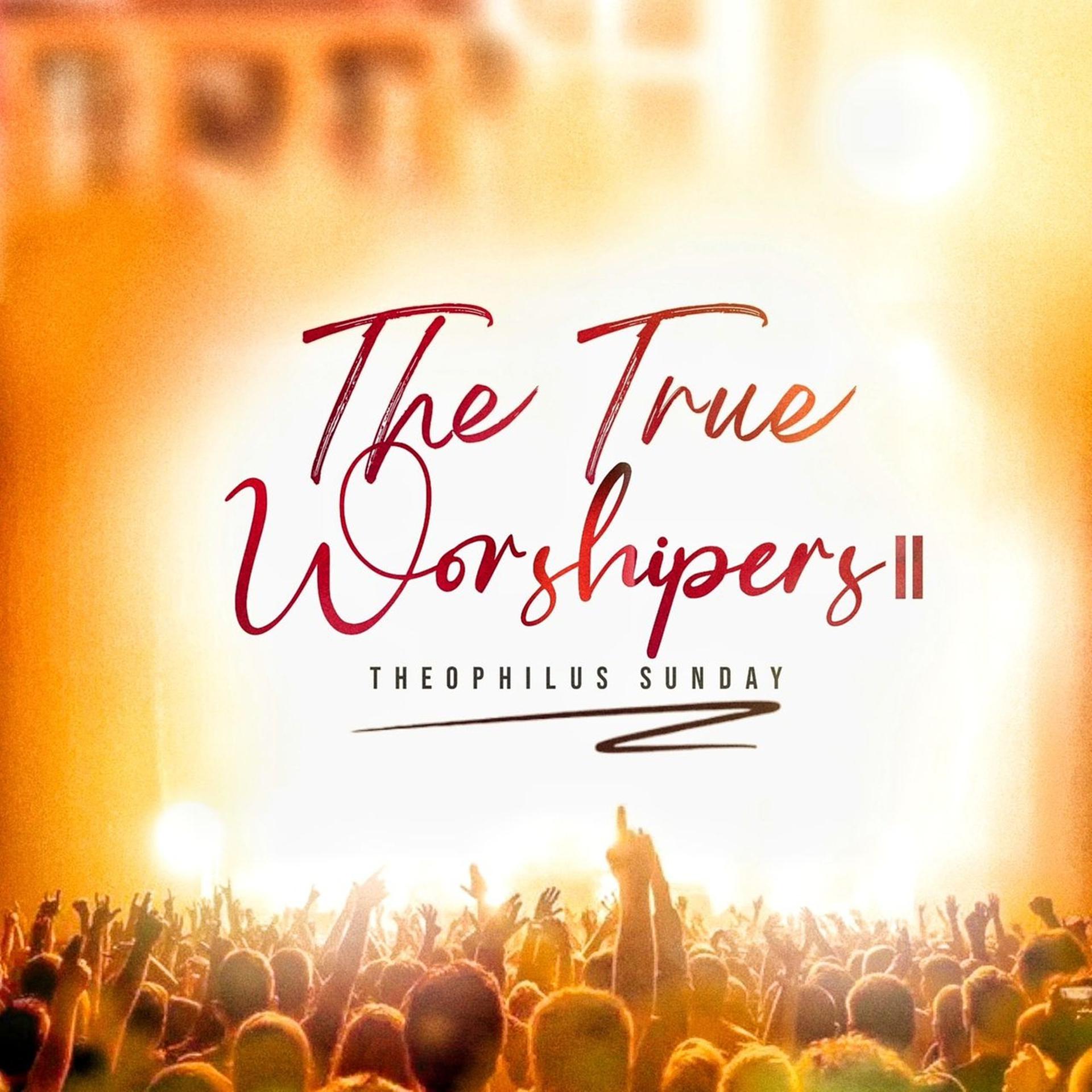 Постер альбома True Worshipers II (Live)