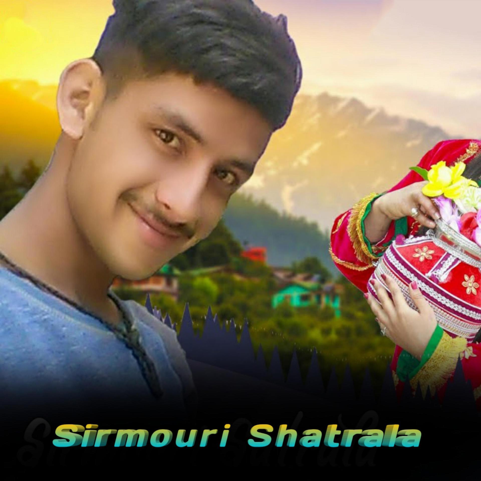 Постер альбома Sirmouri Shatrala