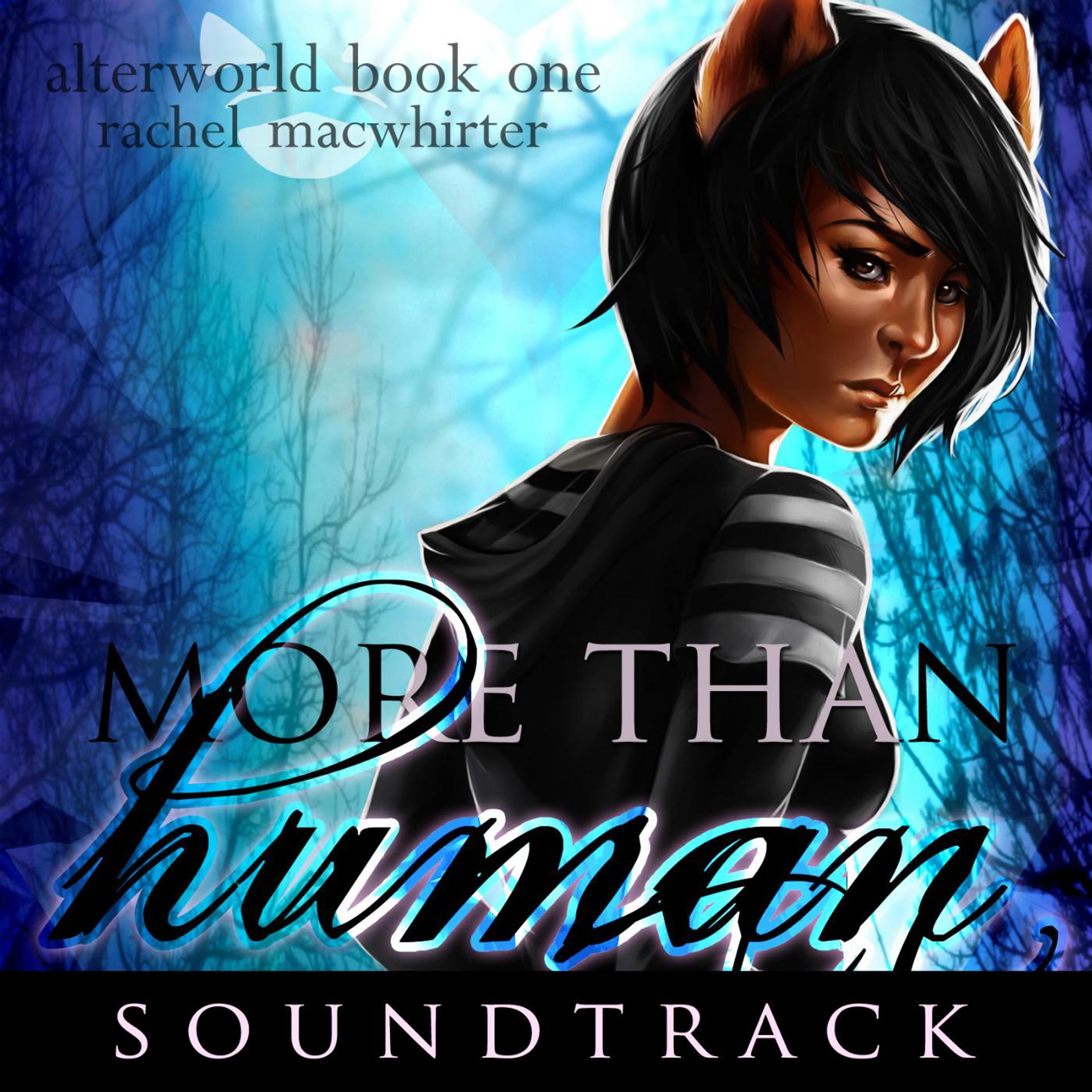 Постер альбома Alterworld Book 1: More Than Human Soundtrack