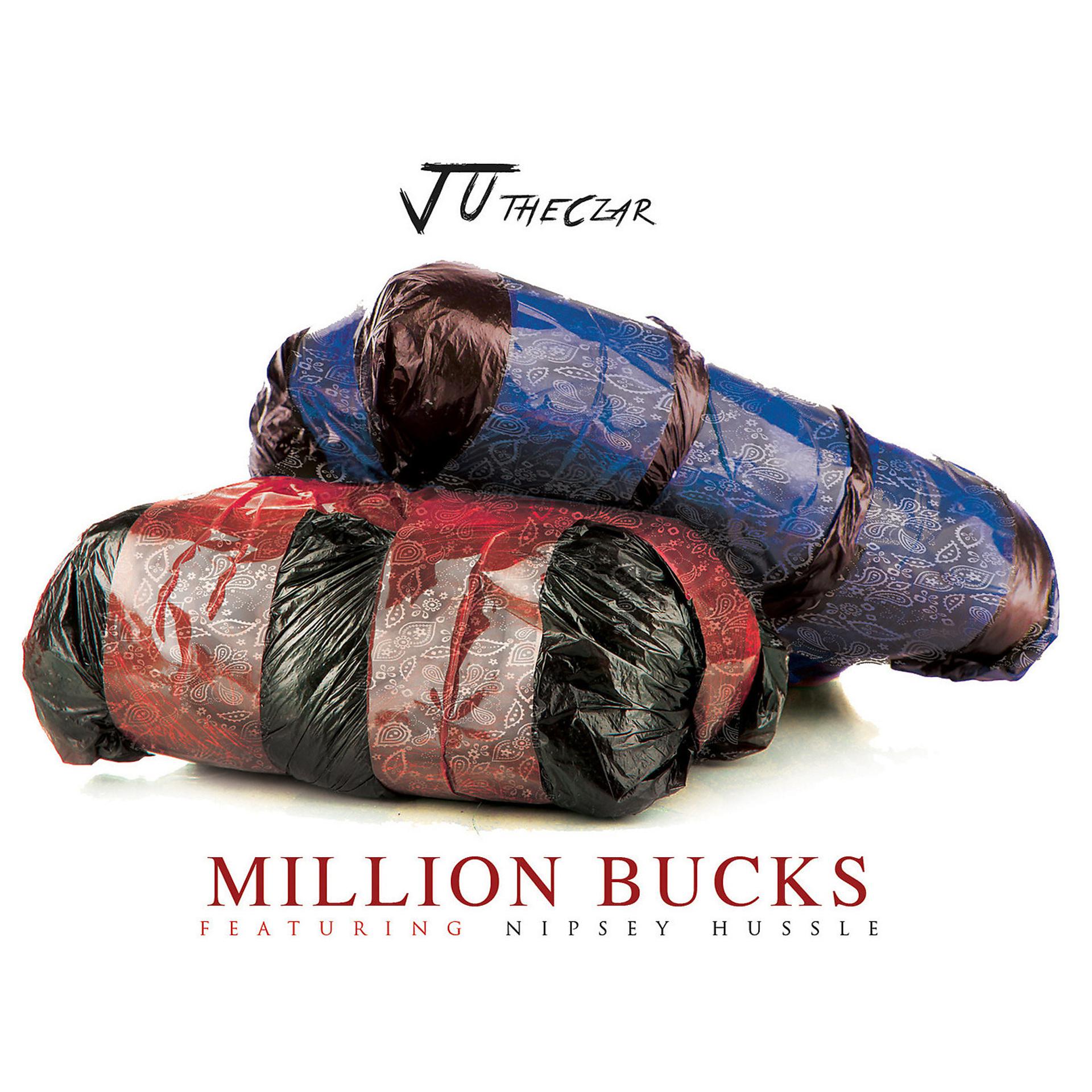 Постер альбома Million Bucks (feat. Nipsey Hussle)