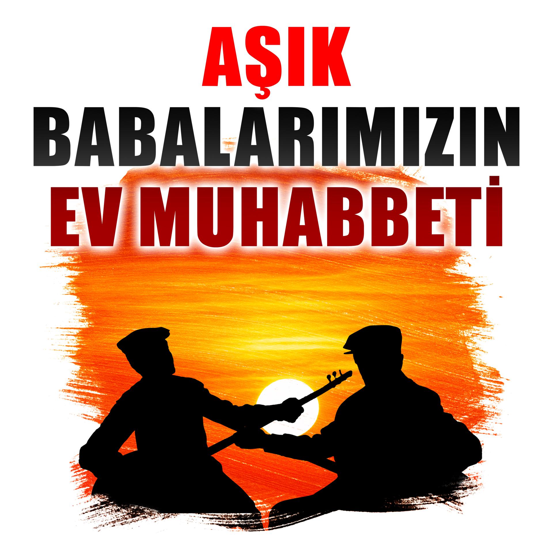 Постер альбома Aşık Babalarımızın Ev Muhabbeti