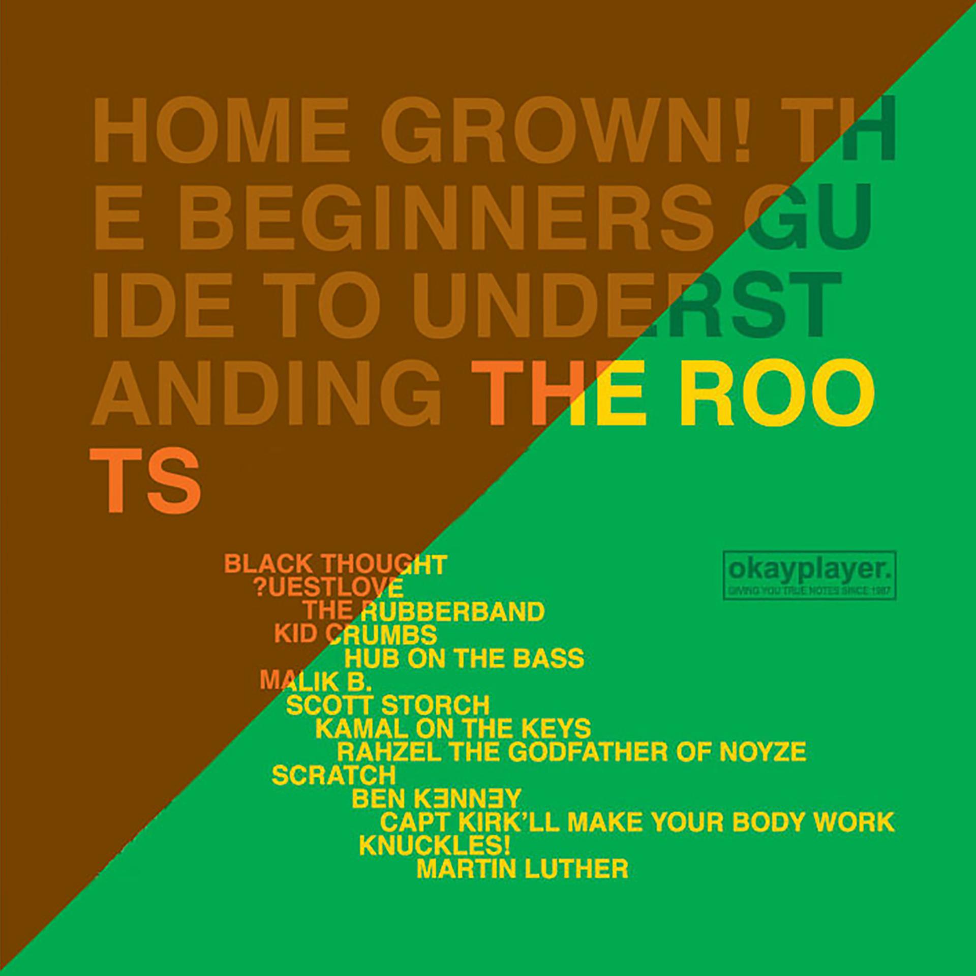 Постер альбома Home Grown! The Beginner's Guide To Understanding The Roots (Vol.1 And Vol. 2)