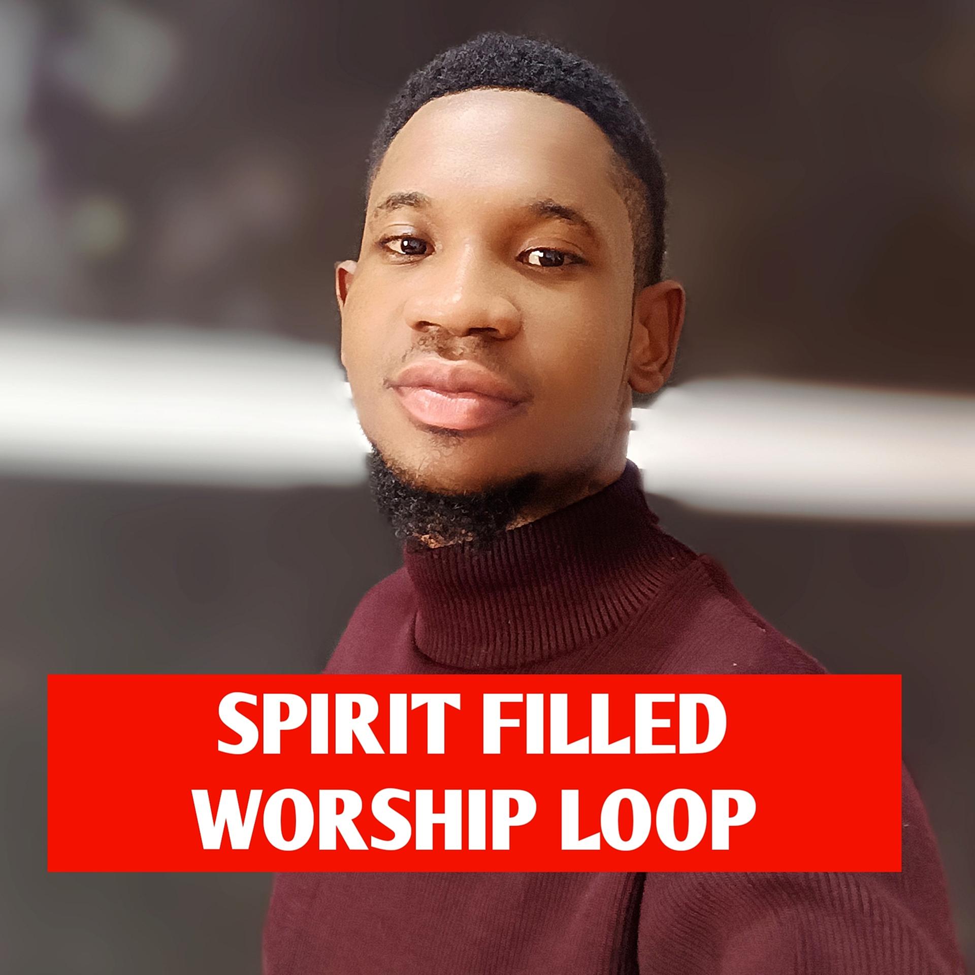 Постер альбома Spirit Filled Worship Loop