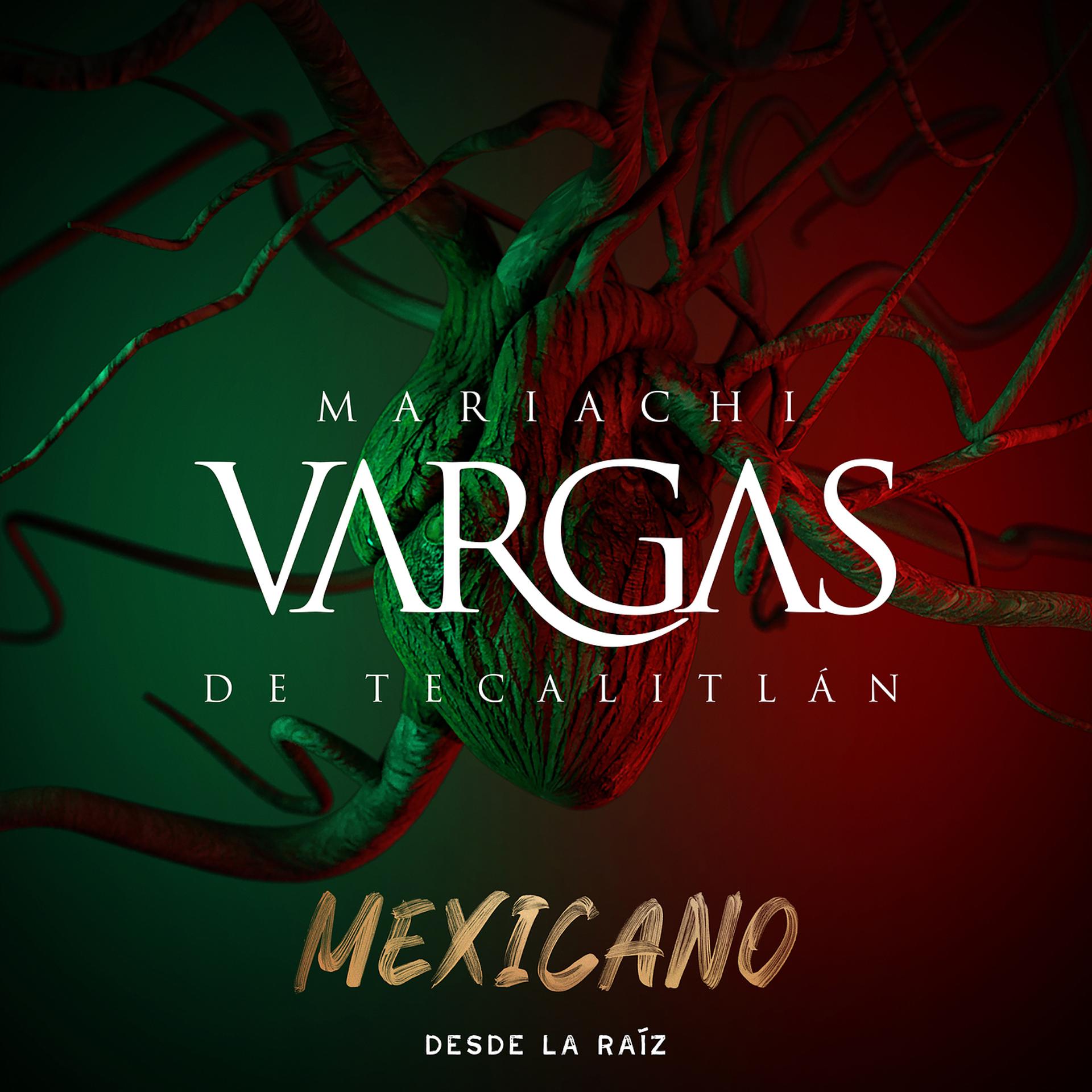 Постер альбома Mexicano Desde La Raiz